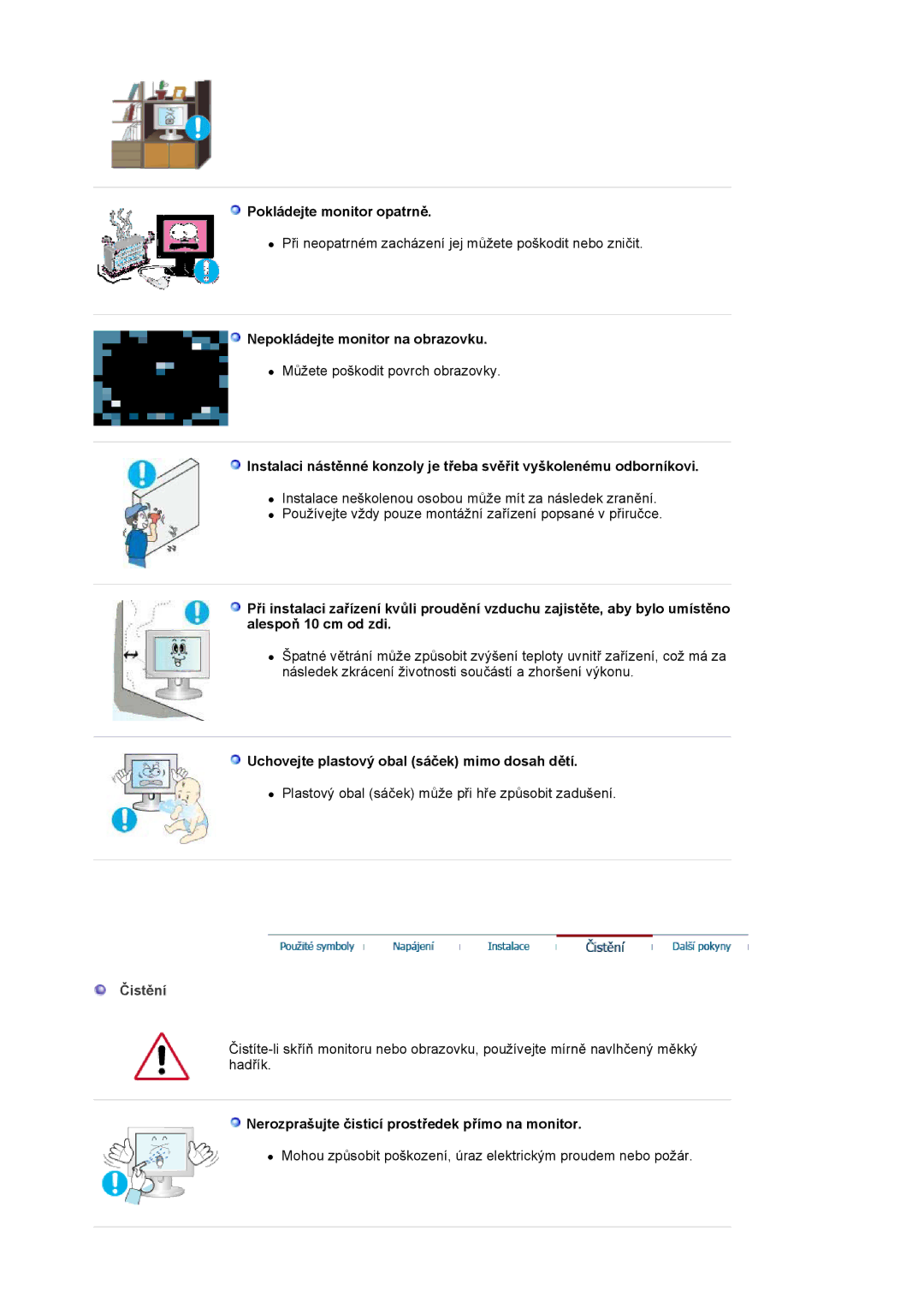 Samsung LS20HAWCSZ/EDC, LS20HAWCSQ/EDC manual Pokládejte monitor opatrně, Nepokládejte monitor na obrazovku, Čistění 