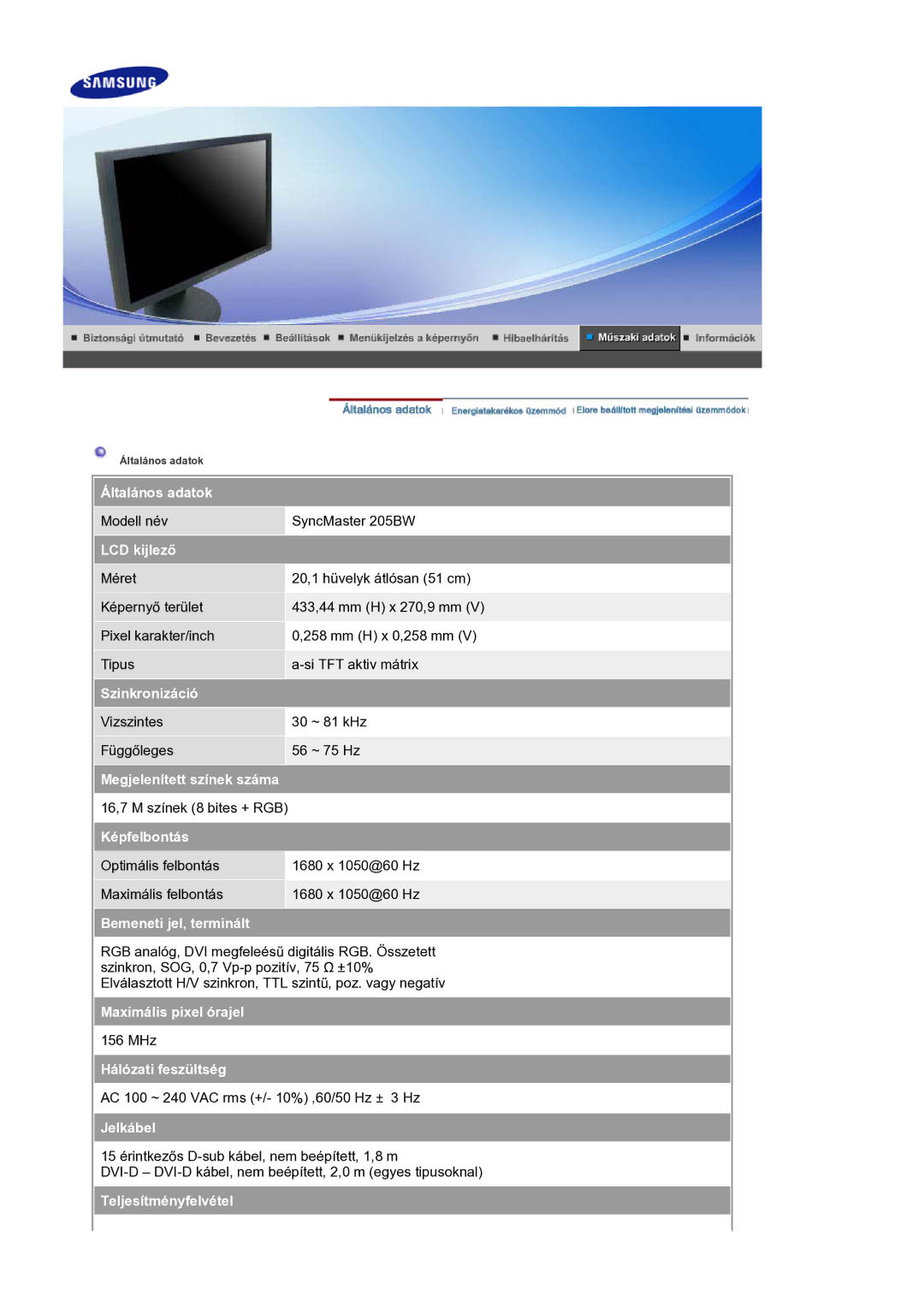 Samsung LS20HAWCSZ/EDC Általános adatok, LCD kijlező, Szinkronizáció, Megjelenített színek száma, Képfelbontás, Jelkábel 