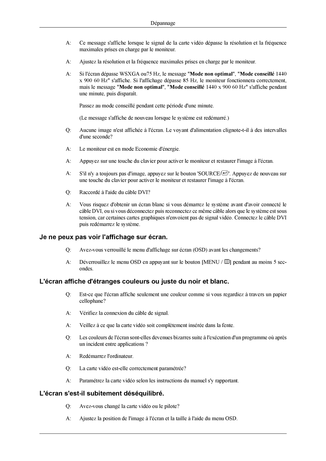 Samsung LS20LIUJFV/EN manual Je ne peux pas voir laffichage sur écran, Lécran sest-il subitement déséquilibré 