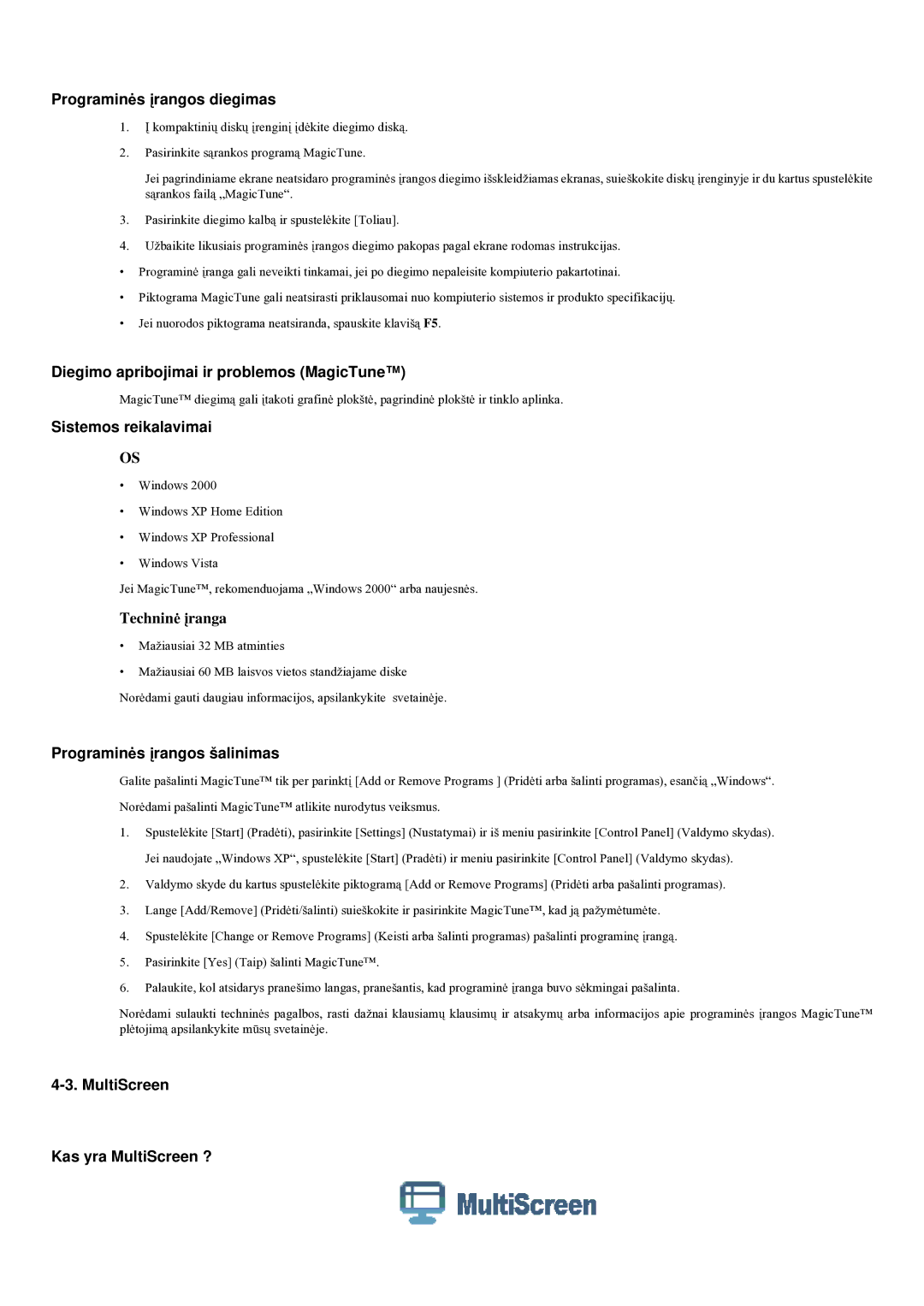 Samsung LS20LRYKU/EN manual Programinės įrangos diegimas, Diegimo apribojimai ir problemos MagicTune, Sistemos reikalavimai 