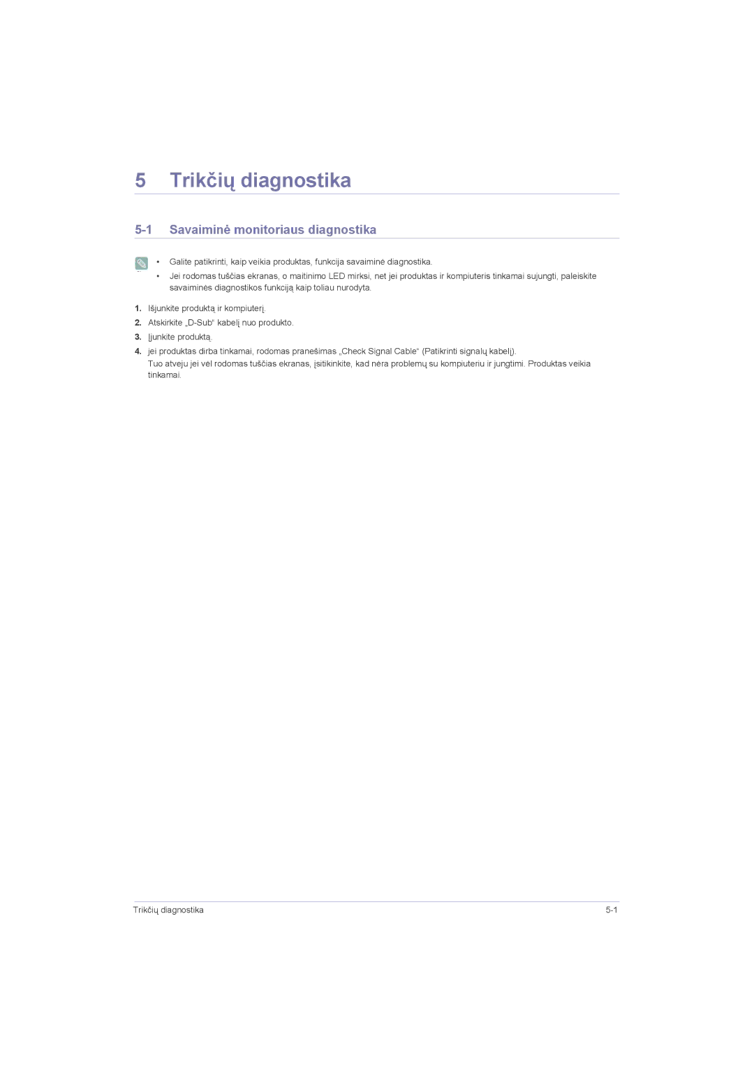 Samsung LS23LRZKUV/EN, LS20LRZKUV/EN, LS22LRZKUV/EN manual Trikčių diagnostika, Savaiminė monitoriaus diagnostika 