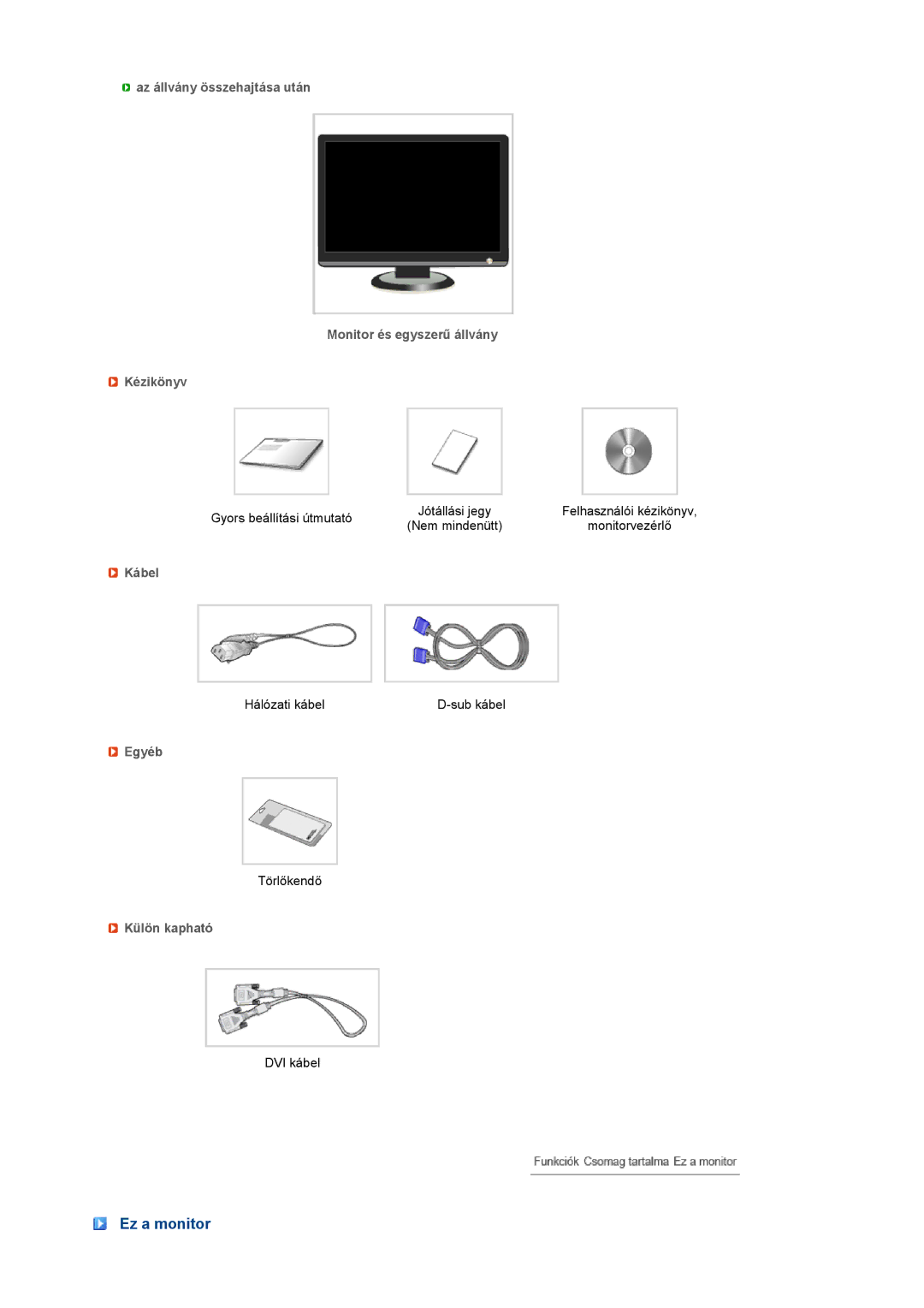 Samsung LS20MEHSFV/EDC, LS20MEWSFV/EDC, LS22MEWSFV/EDC, LS22MEHSFV/EDC manual Ez a monitor, Kábel, Egyéb, Külön kapható 