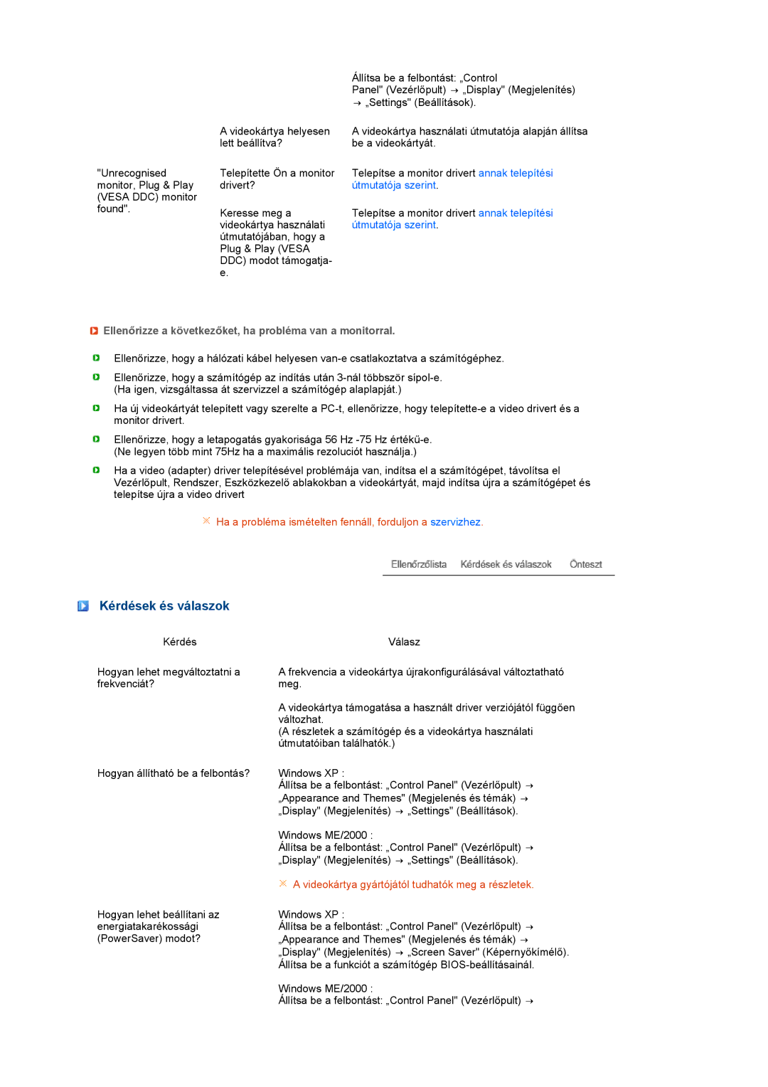 Samsung LS20MEWSFV/TRU, LS20MEWSFV/EDC manual Kérdések és válaszok, Ellenőrizze a következőket, ha probléma van a monitorral 