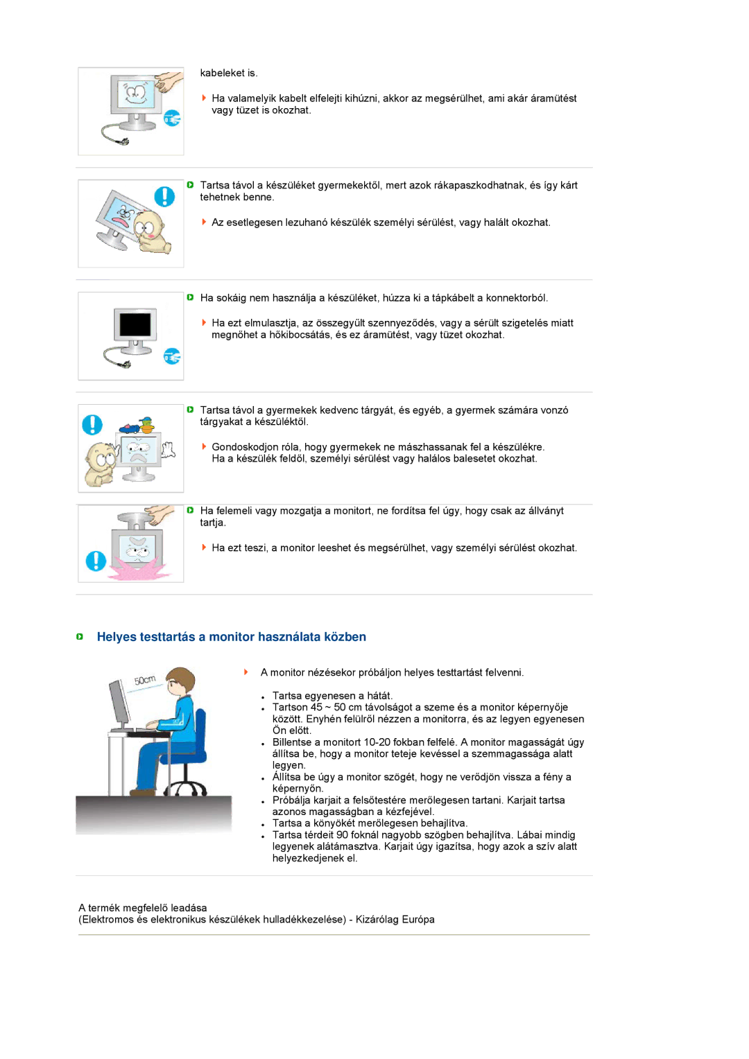 Samsung LS20MEWSFV/EDC, LS22MEWSFV/EDC, LS22MEHSFV/EDC, LS20MEHSFV/EDC manual Helyes testtartás a monitor használata közben 