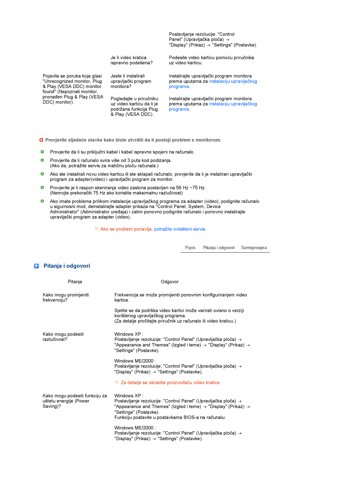 Samsung LS22MEHSFV/EDC, LS20MEWSFV/EDC, LS22MEWSFV/EDC Pitanja i odgovori, Za detalje se obradite proizvođaču video kratice 