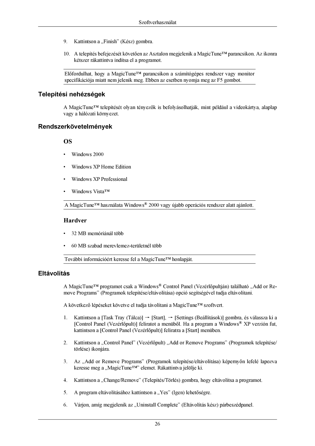 Samsung LS20MYNKBD/EDC, LS20MYNKSB/EDC, LS20MYNKB/EDC manual Telepítési nehézségek, Rendszerkövetelmények, Eltávolítás 