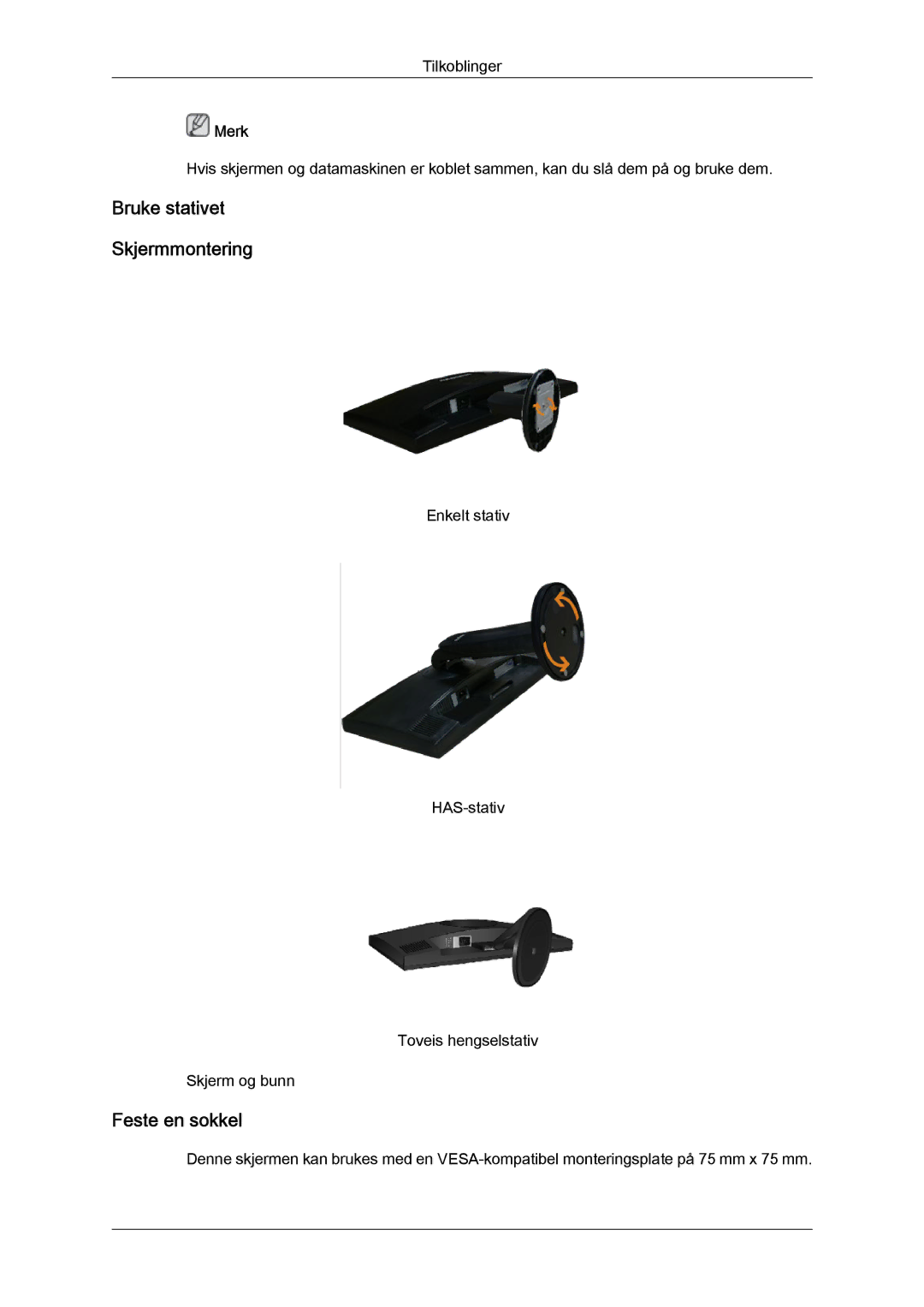 Samsung LS19MYYKBB/EDC, LS20MYYKBB/EDC, LS22MYYKBB/EDC manual Enkelt stativ HAS-stativ Toveis hengselstativ Skjerm og bunn 