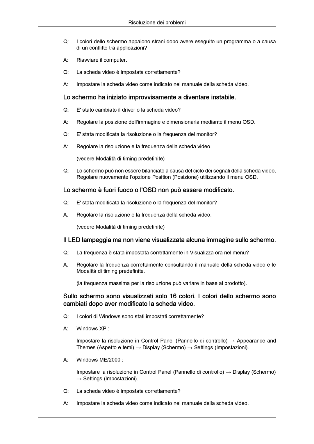 Samsung LS22MYLKF/CLT, LS20MYYKBB/EDC, LS22MYYKBB/EDC manual Lo schermo ha iniziato improvvisamente a diventare instabile 