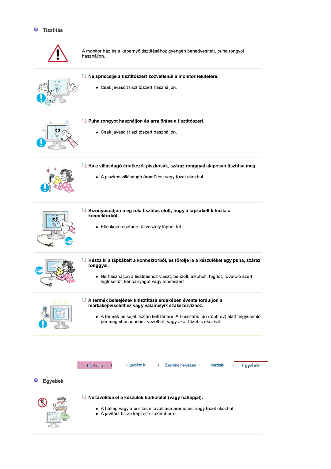 Samsung LS19PMASF/EDC, LS20PMASF/EDC manual Tisztitás, Egyebek, Puha rongyot használjon és arra öntse a tisztítószert 