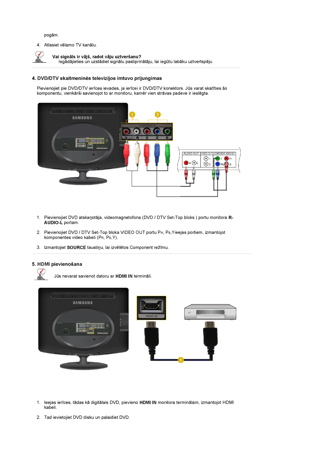 Samsung LS20PMASF/EDC DVD/DTV skaitmeninės televizijos imtuvo prijungimas, Vai signāls ir vājš, radot vāju uztveršanu? 