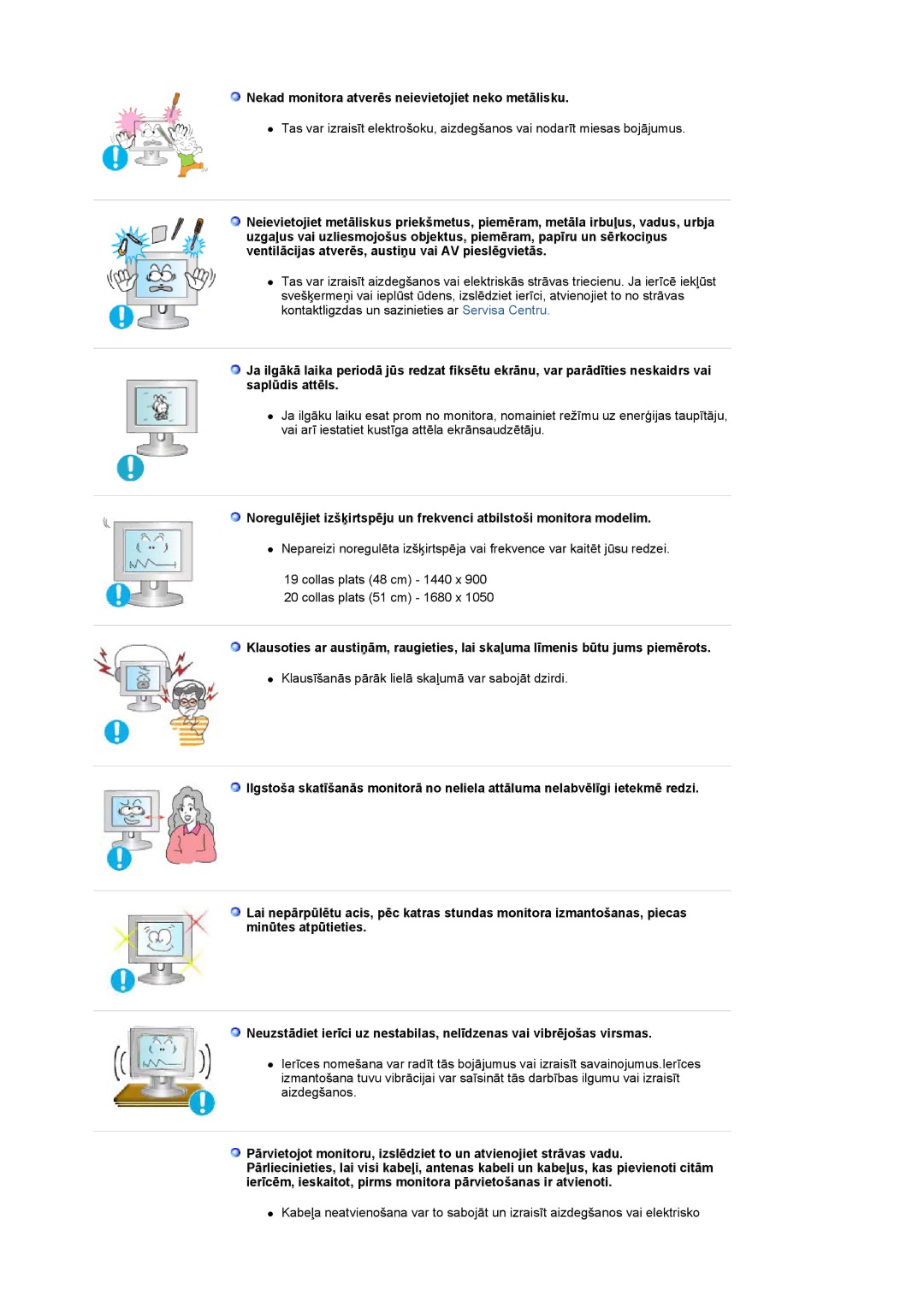 Samsung LS20PMASF/EDC, LS19PMASF/EDC manual Nekad monitora atverēs neievietojiet neko metālisku 