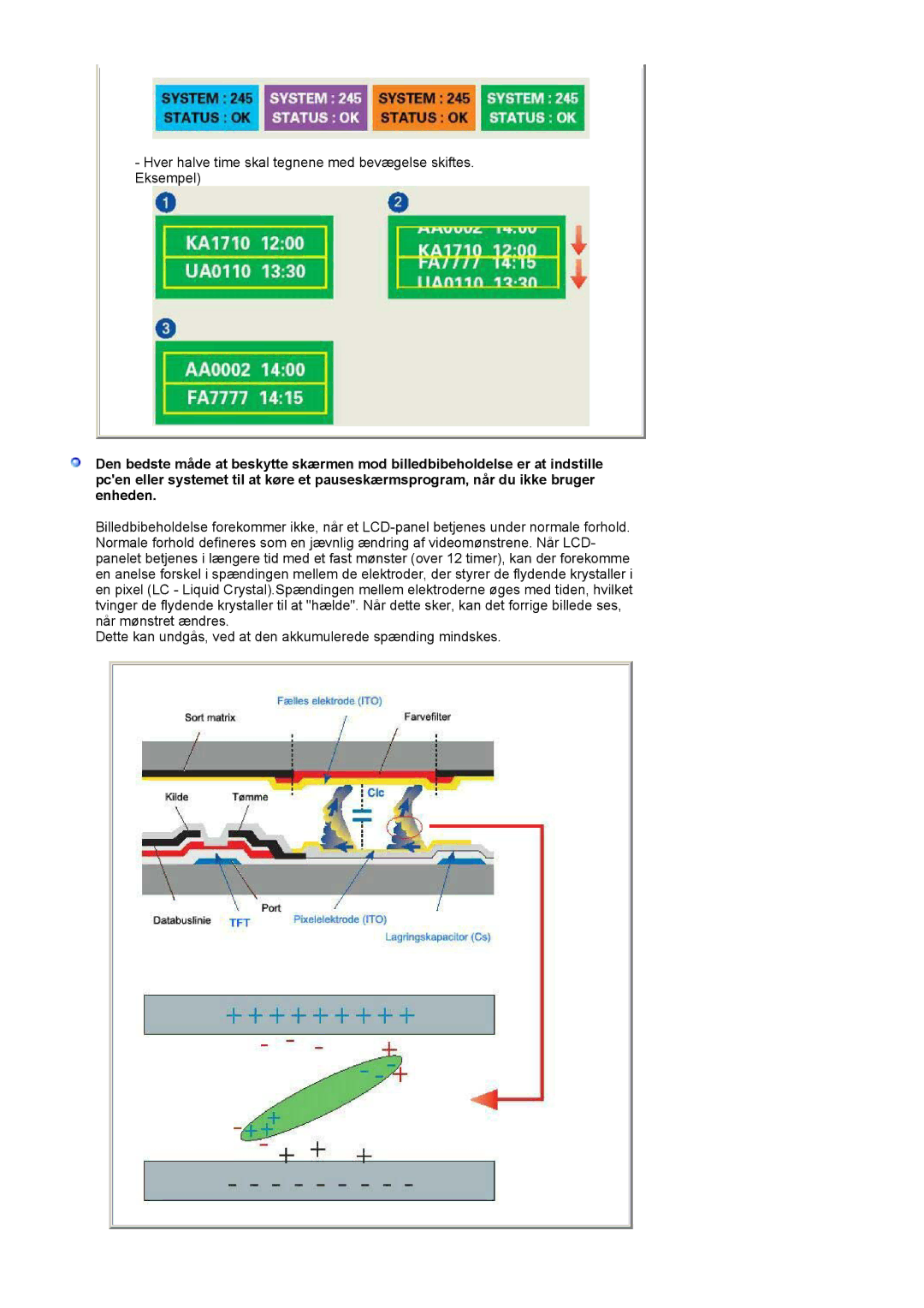 Samsung LS20PMASF/EDC manual Hver halve time skal tegnene med bevægelse skiftes. Eksempel 