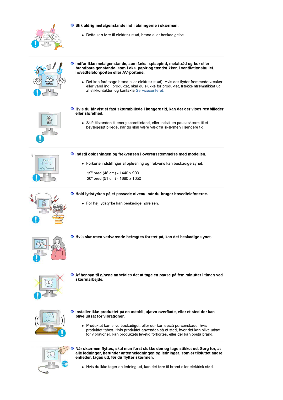 Samsung LS20PMASF/EDC manual Stik aldrig metalgenstande ind i åbningerne i skærmen 