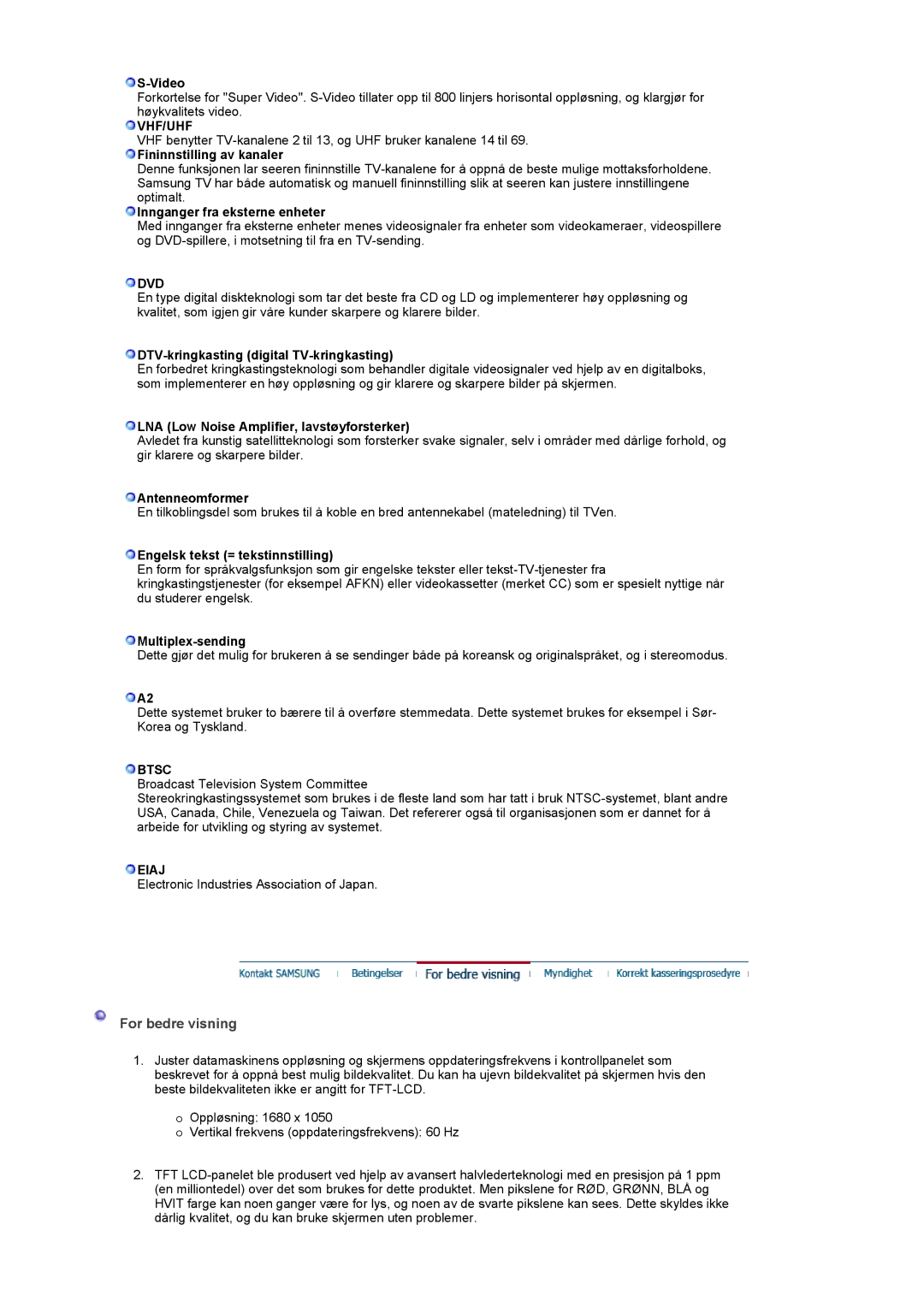 Samsung LS20PMASF/EDC manual For bedre visning 