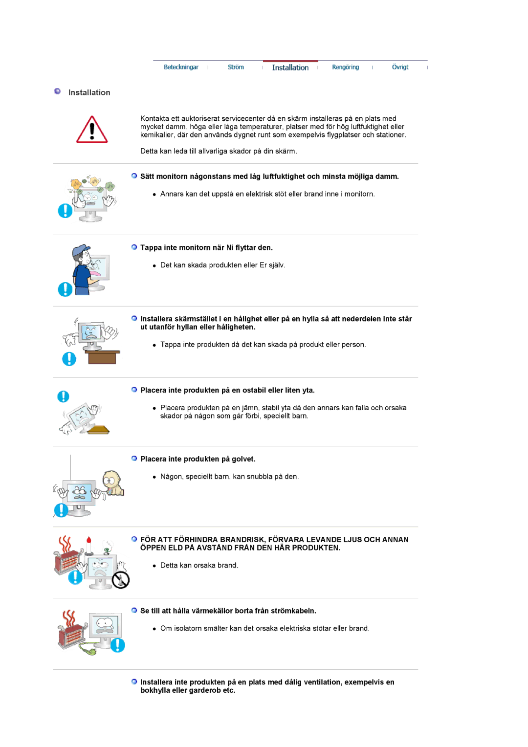 Samsung LS20PMASF/EDC manual Installation, Tappa inte monitorn när Ni flyttar den, Placera inte produkten på golvet 