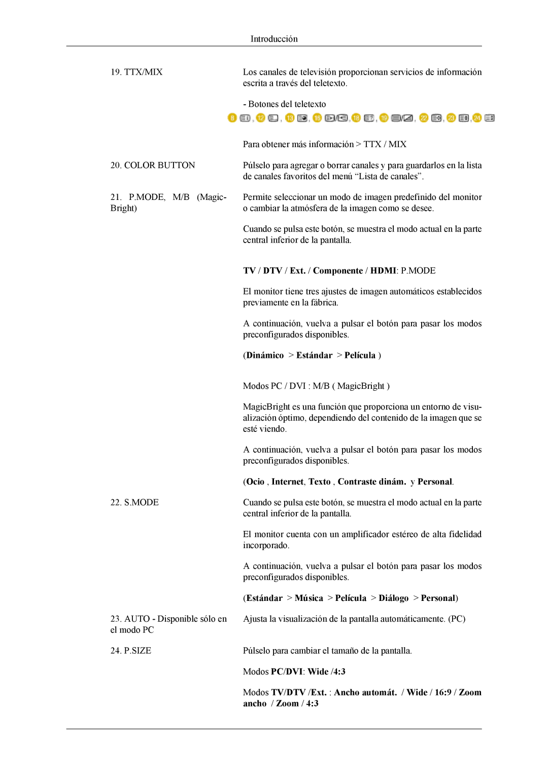 Samsung LS22TDDSUV/EN manual TV / DTV / Ext. / Componente / Hdmi P.MODE, Dinámico Estándar Película, Modos PC/DVI Wide /43 