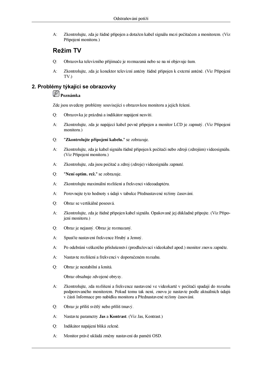 Samsung LS22TDVSUV/EN, LS20TDVSUV/EN manual Problémy týkající se obrazovky, Zkontrolujte připojení kabelu. se zobrazuje 