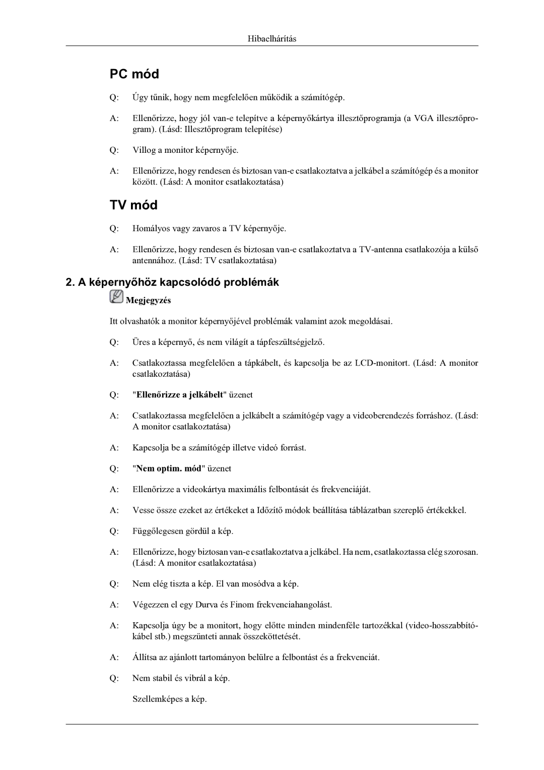 Samsung LS20TDVSUV/EN manual Képernyőhöz kapcsolódó problémák, Ellenőrizze a jelkábelt üzenet, Nem optim. mód üzenet 