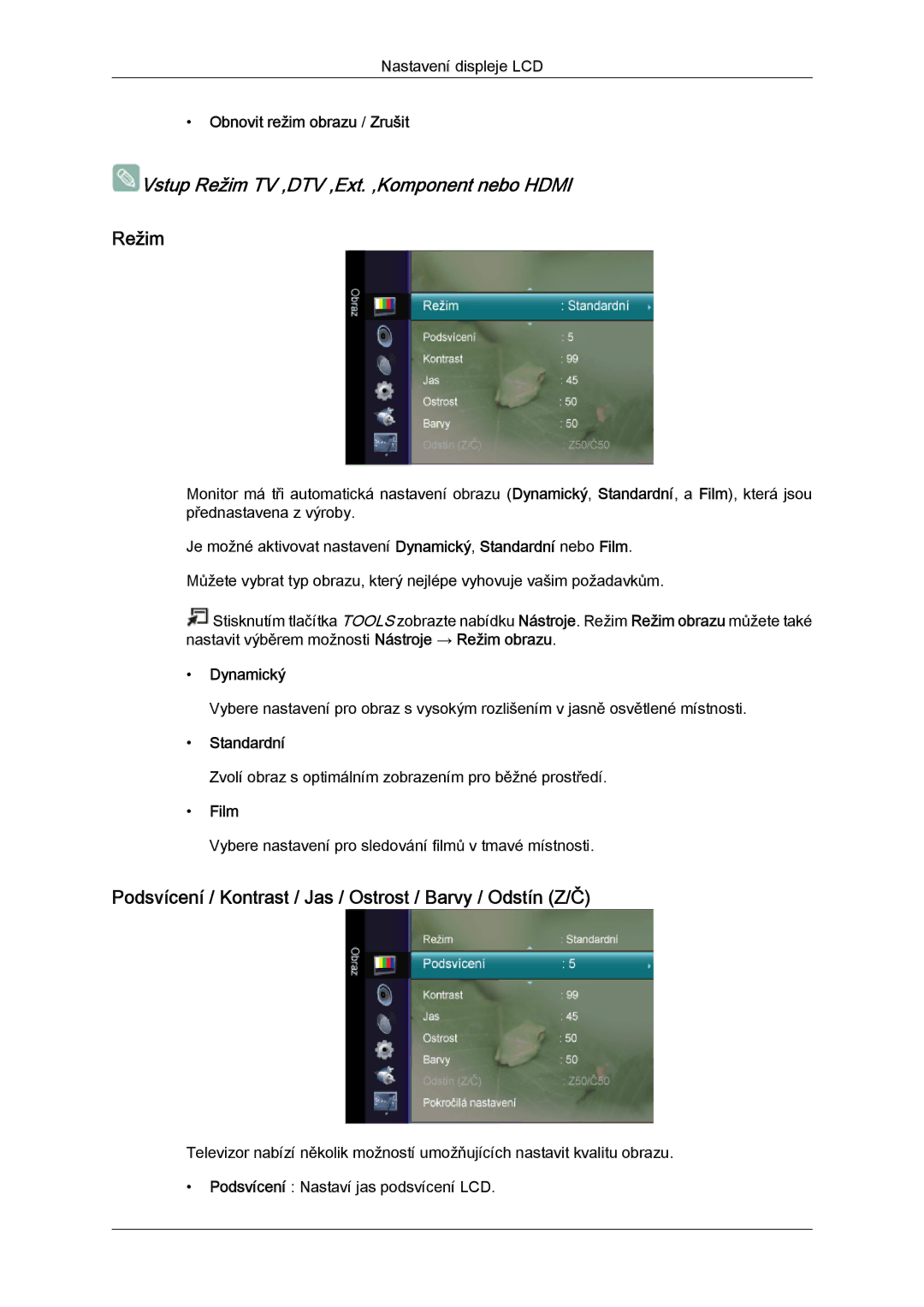 Samsung LS20TDDSUV/EN, LS20TDVSUV/EN, LS24TDVSUV/EN manual Režim, Podsvícení / Kontrast / Jas / Ostrost / Barvy / Odstín Z/Č 