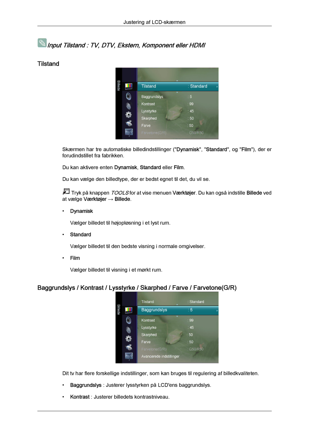 Samsung LS24TDVSUV/XE, LS20TDVSUV/EN, LS24TDVSUV/EN, LS24TDDSUV/EN, LS22TDVSUV/EN manual Tilstand, Dynamisk, Standard, Film 