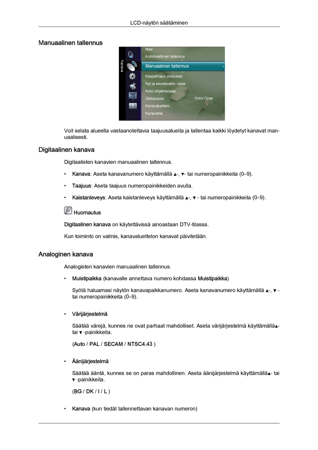 Samsung LS24TDVSUV/XE, LS20TDVSUV/EN Manuaalinen tallennus, Värijärjestelmä, Auto / PAL / Secam / NTSC4.43 Äänijärjestelmä 