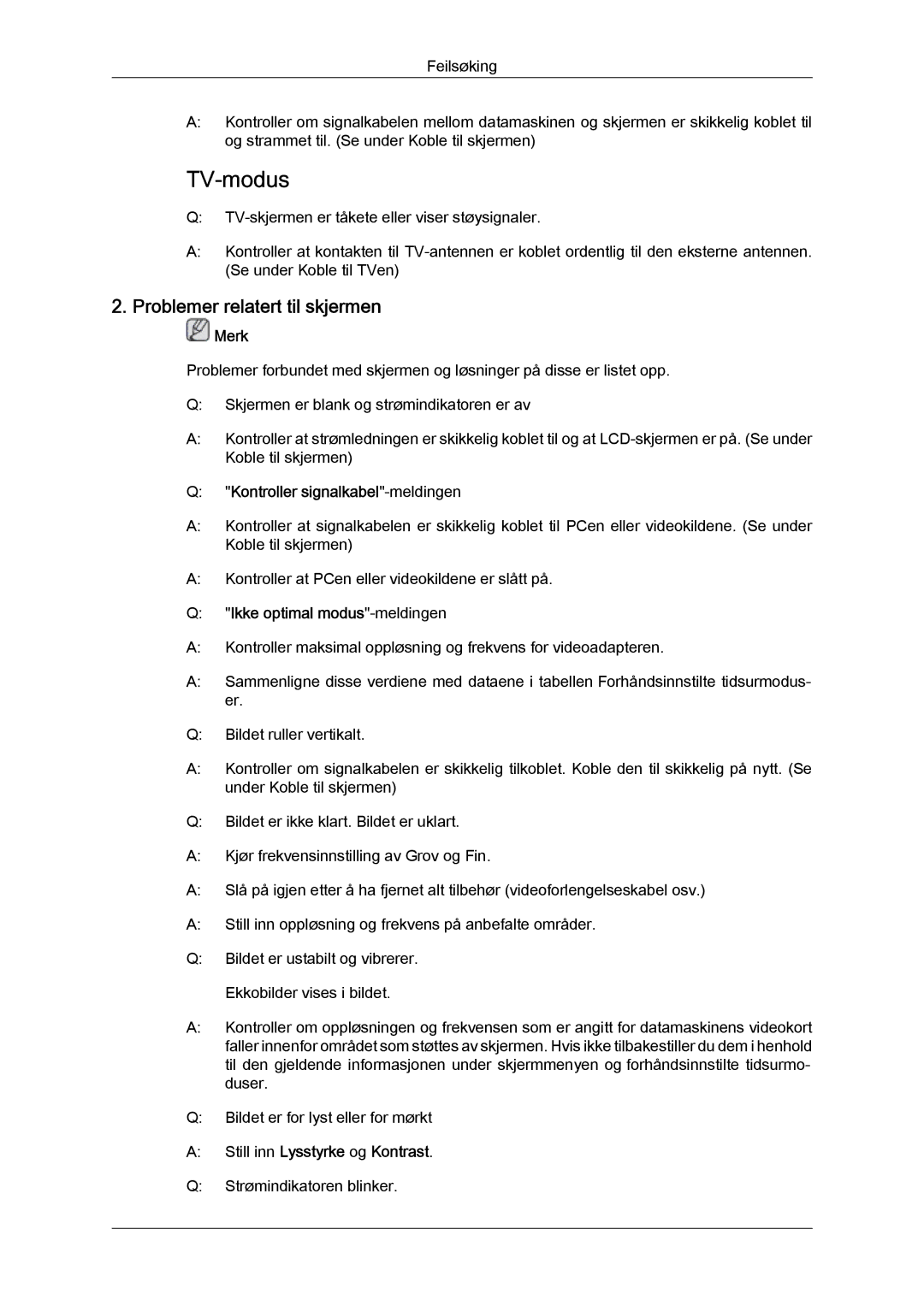 Samsung LS22TDVSUV/XE Problemer relatert til skjermen, Kontroller signalkabel-meldingen, Ikke optimal modus-meldingen 