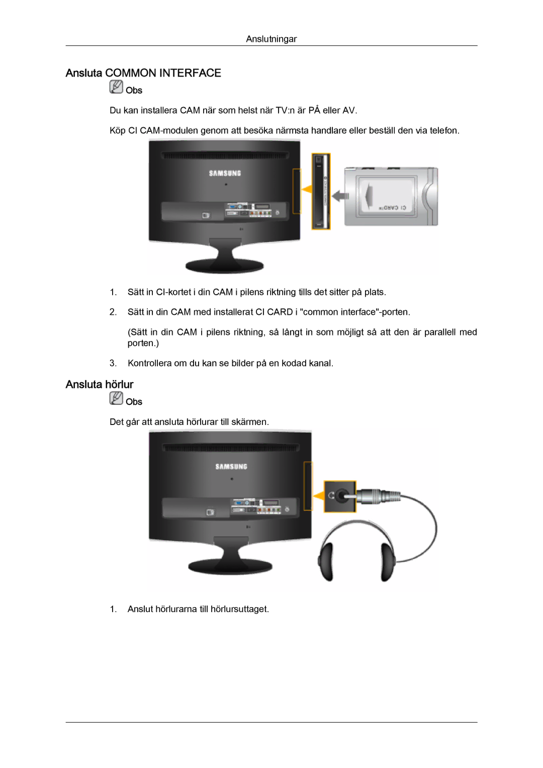 Samsung LS24TDDSUV/EN, LS20TDVSUV/EN, LS24TDVSUV/EN, LS22TDVSUV/EN, LS20TDDSUV/EN Ansluta Common Interface, Ansluta hörlur 