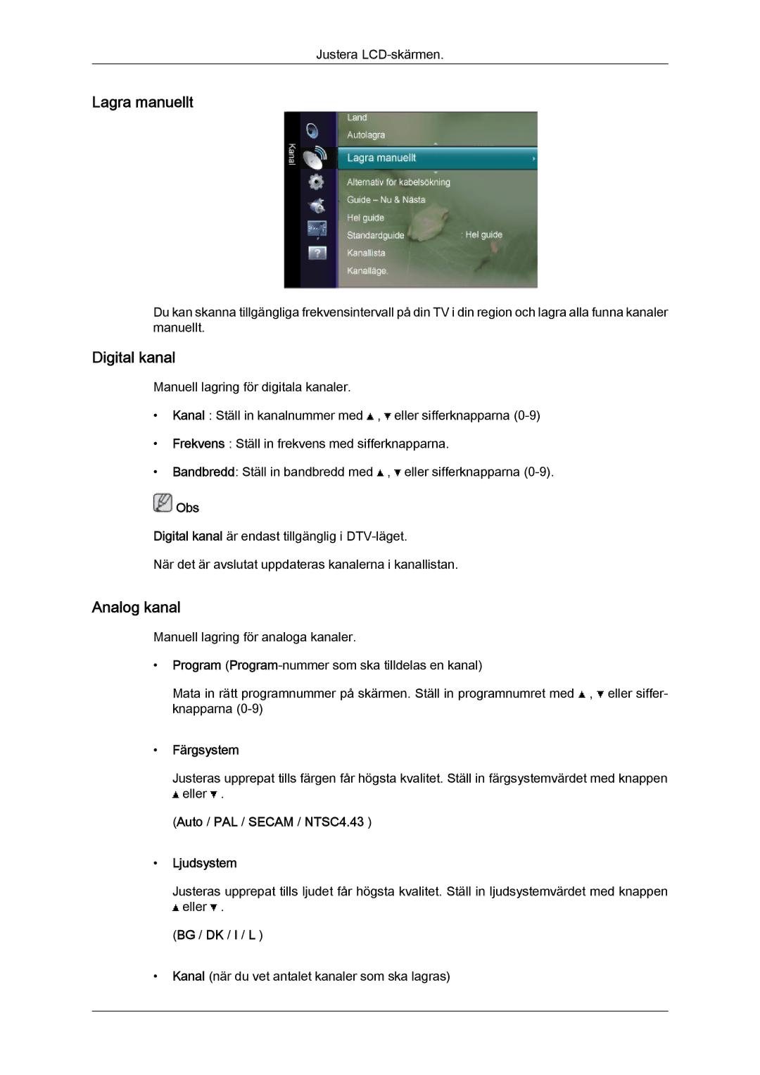 Samsung LS26TDVSUV/EN, LS20TDVSUV/EN Lagra manuellt, Färgsystem, Auto / PAL / Secam / NTSC4.43 Ljudsystem, Bg / Dk / I / L 