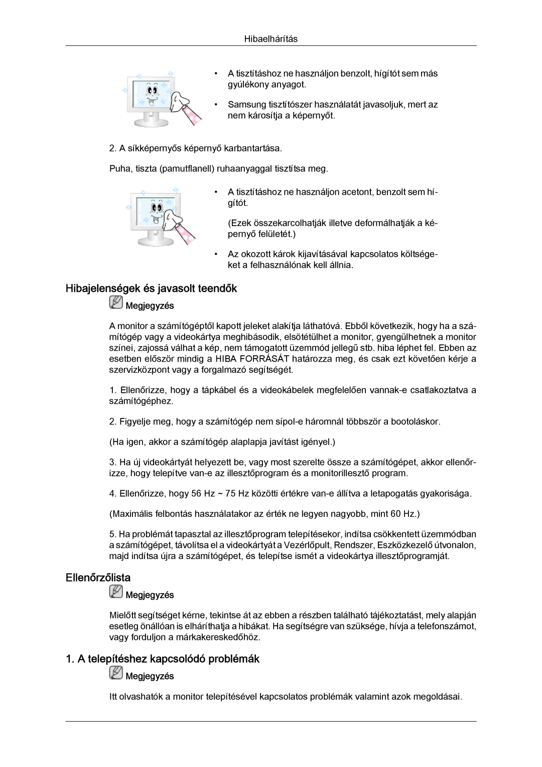 Samsung LS26TDDSUV/EN, LS20TDVSUV/EN Hibajelenségek és javasolt teendők, Ellenőrzőlista, Telepítéshez kapcsolódó problémák 