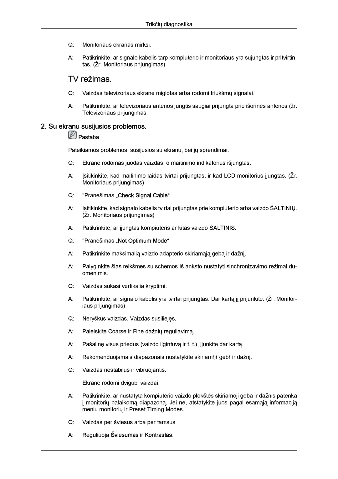 Samsung LS22TDDSUV/EN manual Su ekranu susijusios problemos, Pranešimas „Check Signal Cable, Pranešimas „Not Optimum Mode 