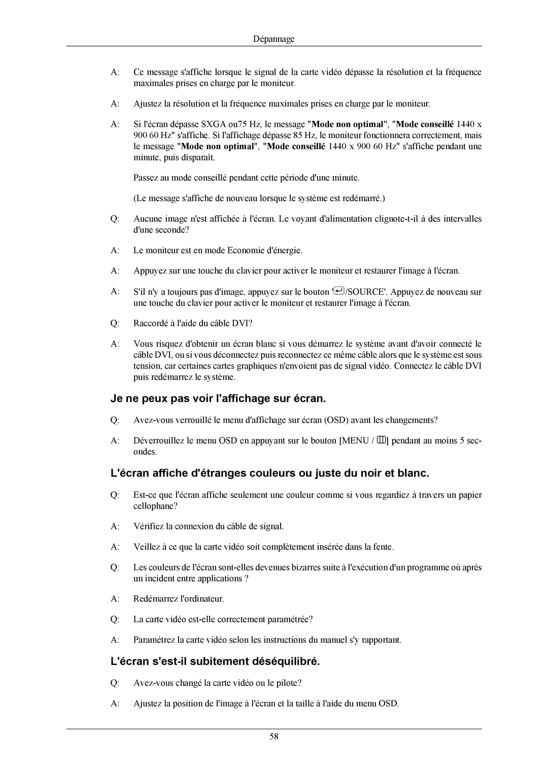 Samsung LS22TWHSUV/EN, LS20TWHSUV/EN manual Je ne peux pas voir laffichage sur écran, Lécran sest-il subitement déséquilibré 