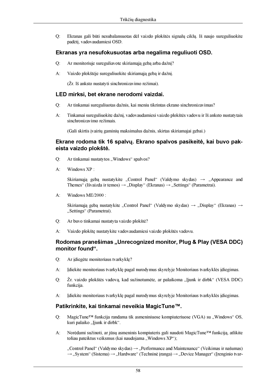 Samsung LS22TWHSUV/EN Ekranas yra nesufokusuotas arba negalima reguliuoti OSD, LED mirksi, bet ekrane nerodomi vaizdai 