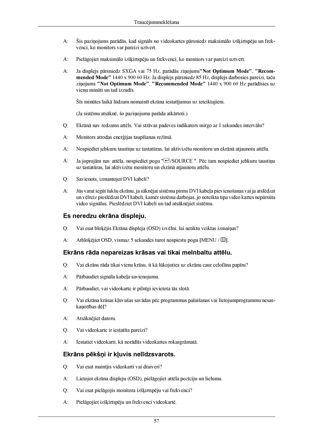 Samsung LS19TWHSUV/EN, LS20TWHSUV/EN Es neredzu ekrāna displeju, Ekrāns rāda nepareizas krāsas vai tikai melnbaltu attēlu 