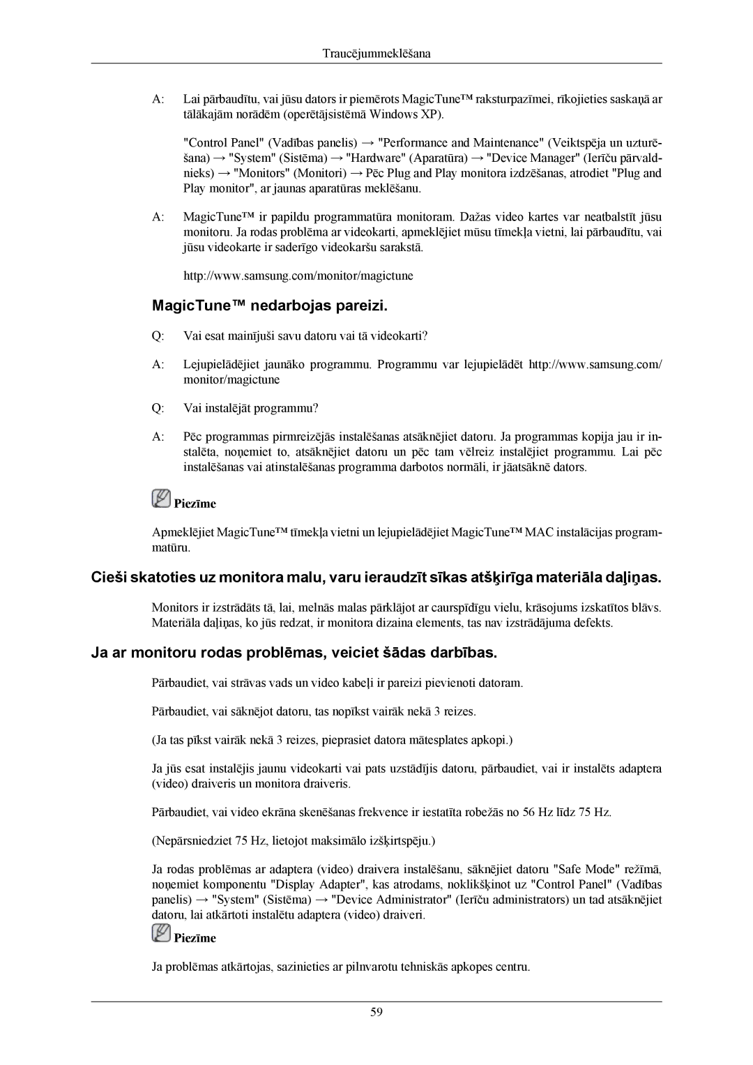 Samsung LS20TWHSUV/EN, LS19TWHSUV/EN MagicTune nedarbojas pareizi, Ja ar monitoru rodas problēmas, veiciet šādas darbības 