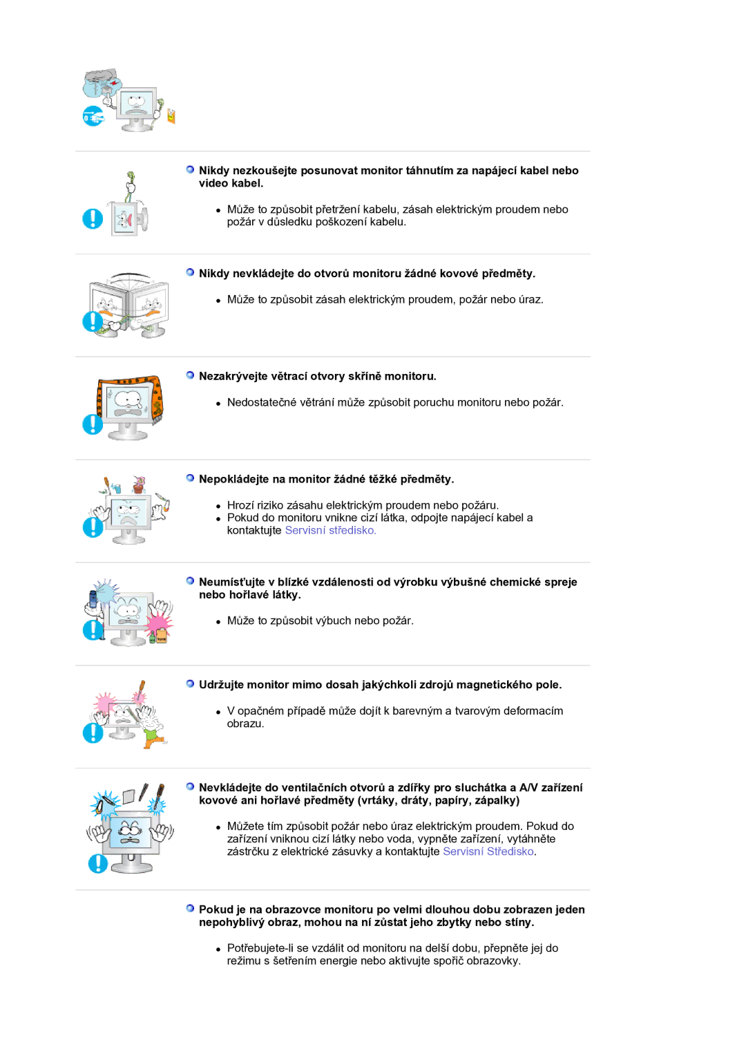 Samsung LS21BRBAS/EDC manual Nikdy nevkládejte do otvorů monitoru žádné kovové předměty 