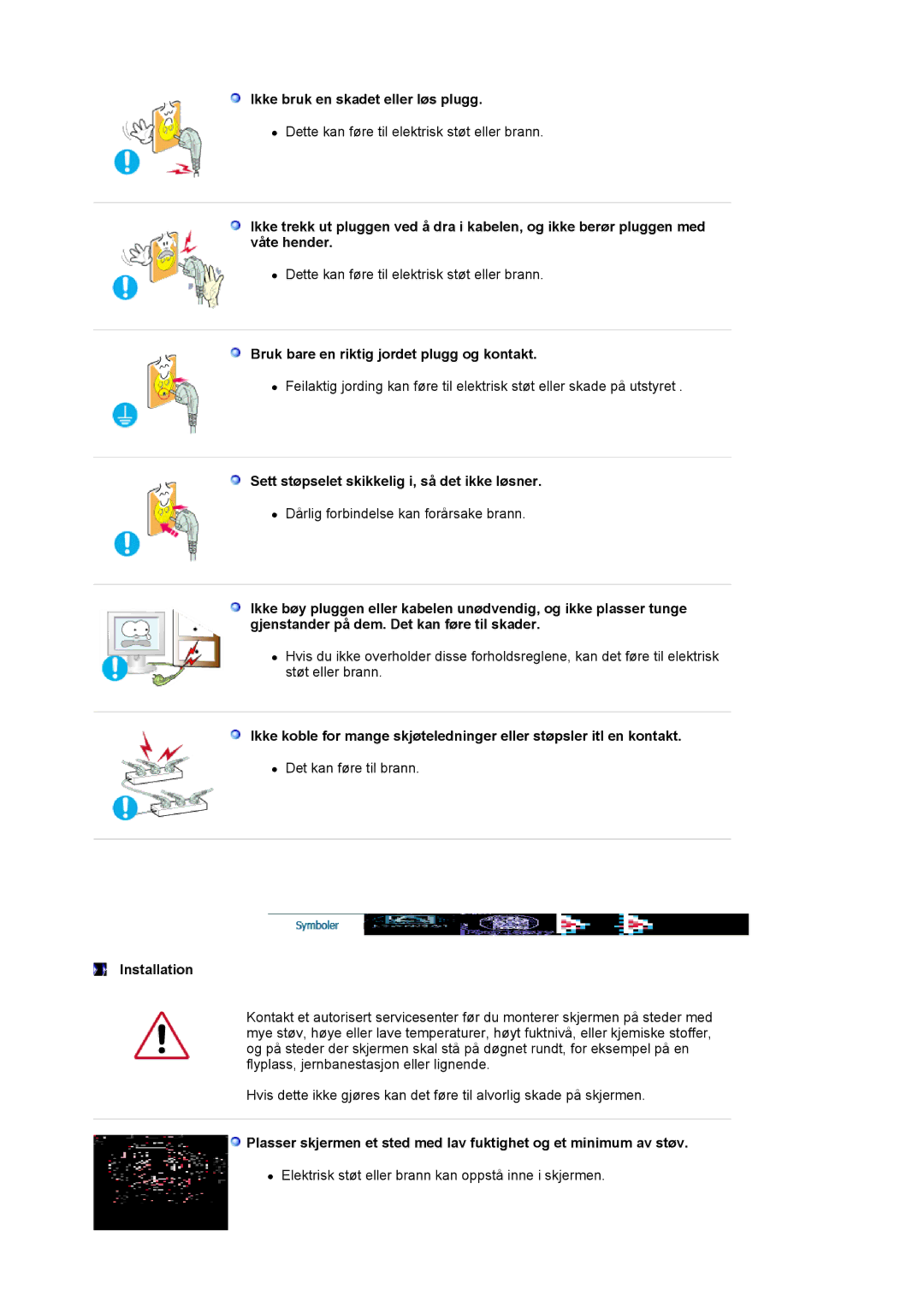 Samsung LS21BRBAS/EDC manual Ikke bruk en skadet eller løs plugg, Bruk bare en riktig jordet plugg og kontakt, Installation 