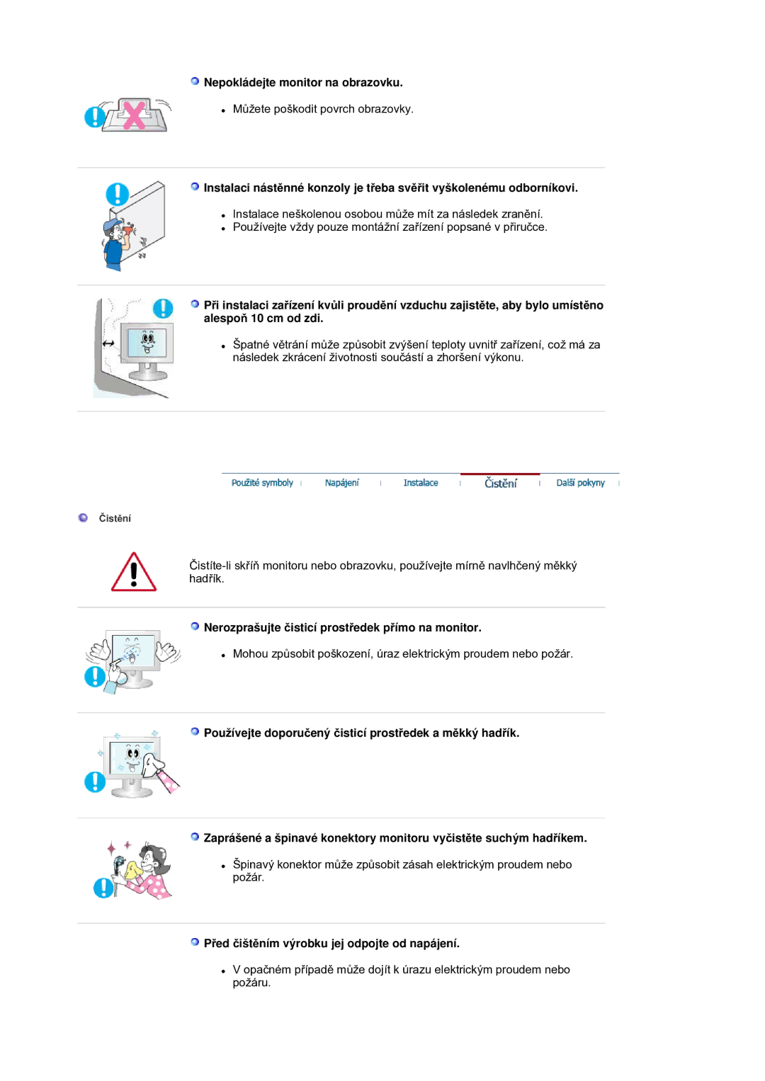 Samsung LS21DPWASQ/EDC manual Nepokládejte monitor na obrazovku, Nerozprašujte þisticí prostĜedek pĜímo na monitor 