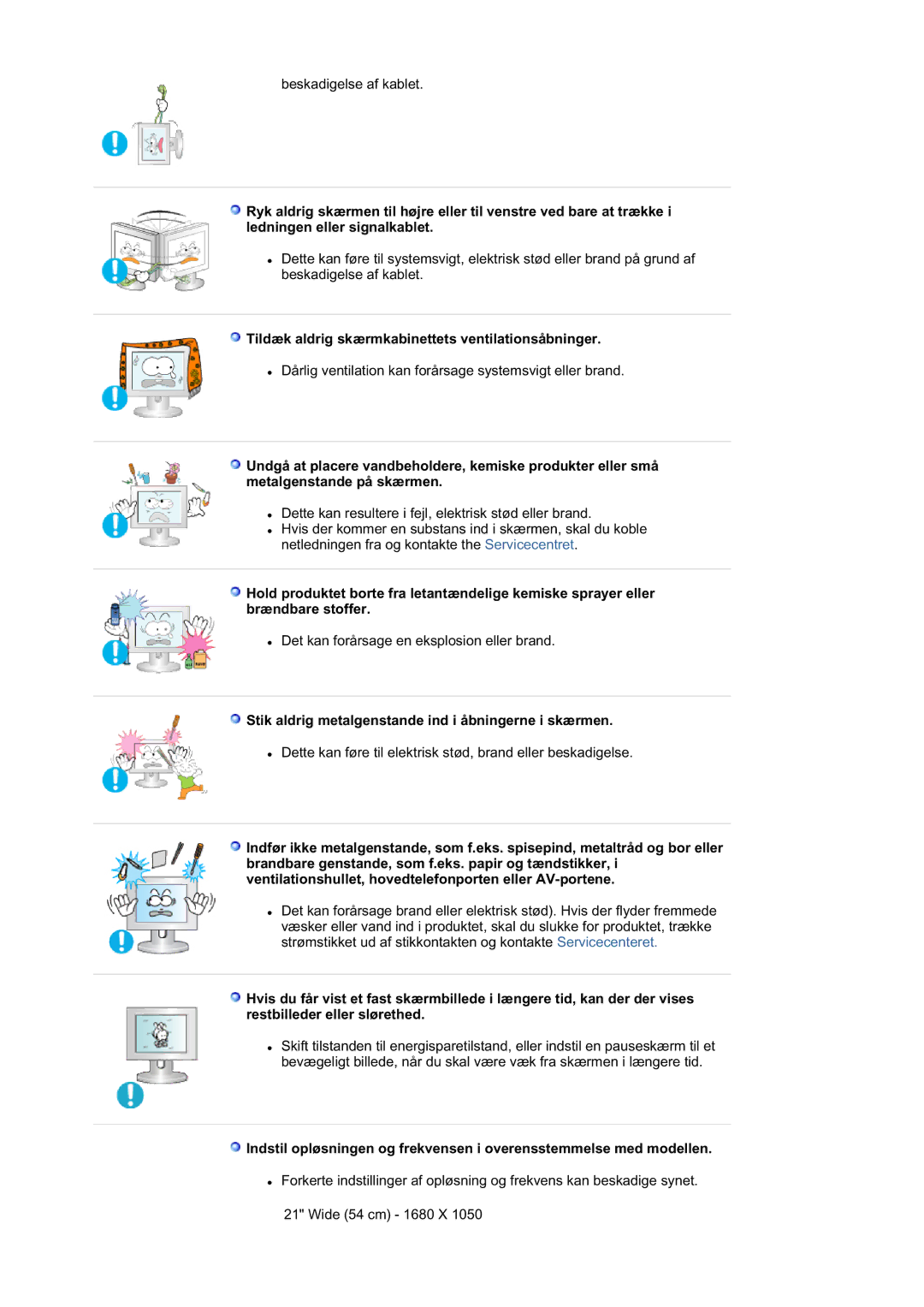 Samsung LS21DPWASQ/EDC manual Tildæk aldrig skærmkabinettets ventilationsåbninger 