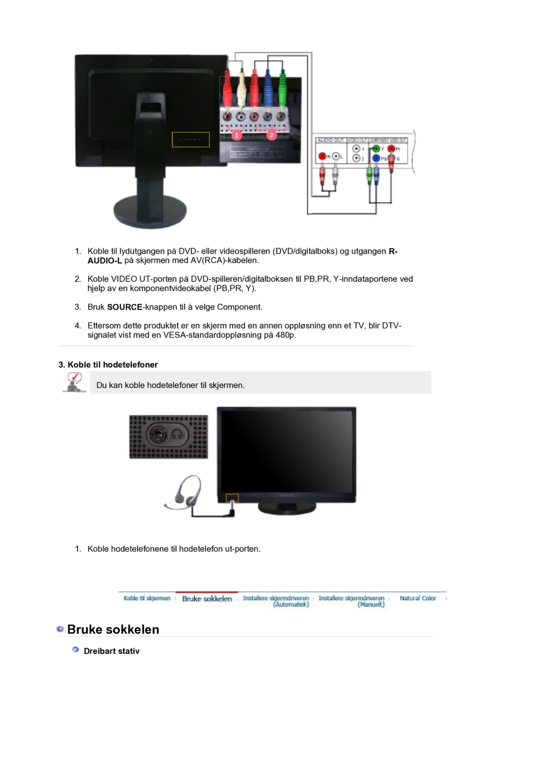 Samsung LS21DPWASQ/EDC manual Koble til hodetelefoner, Dreibart stativ 