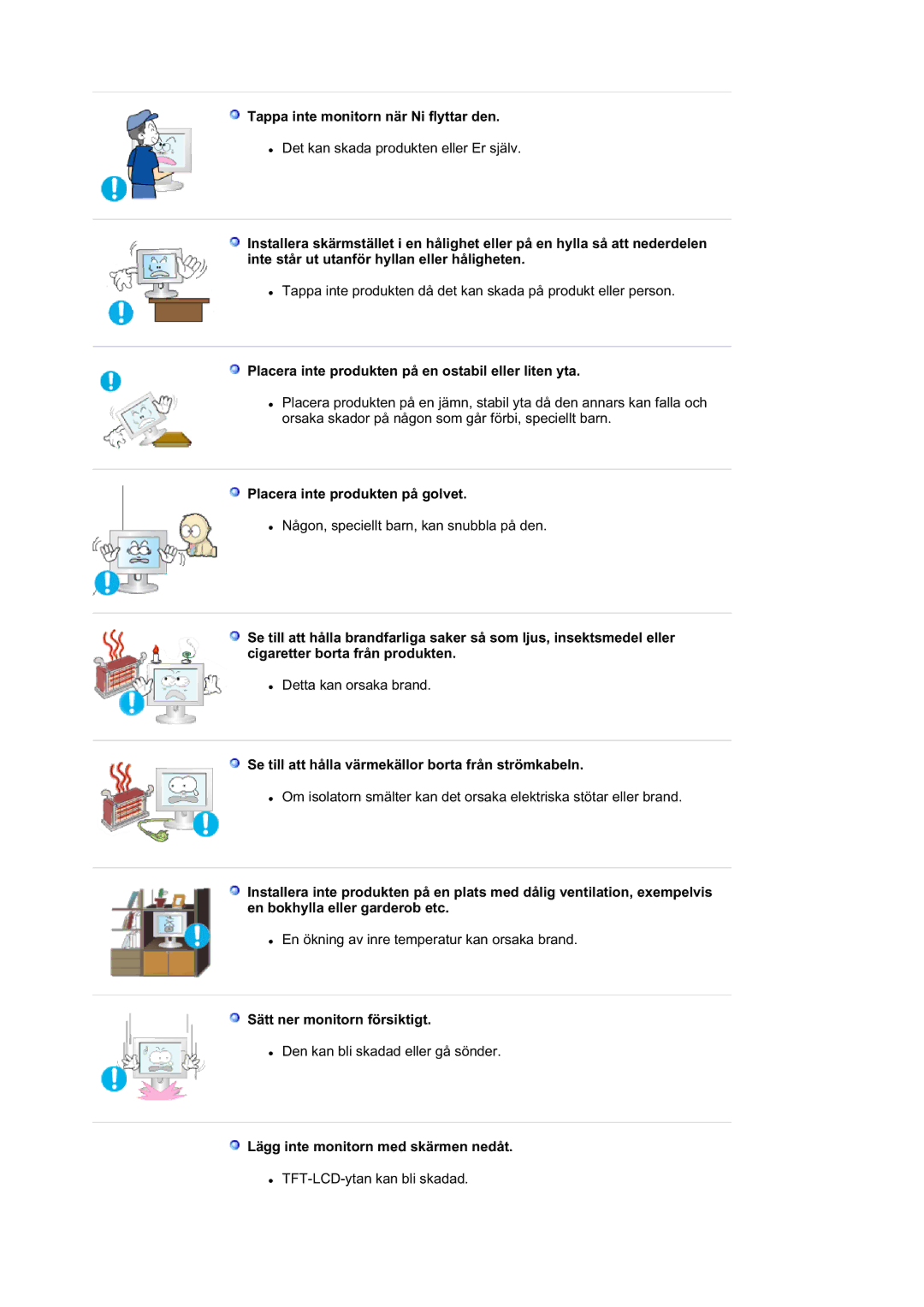 Samsung LS21DPWASQ/EDC manual Tappa inte monitorn när Ni flyttar den, Placera inte produkten på en ostabil eller liten yta 