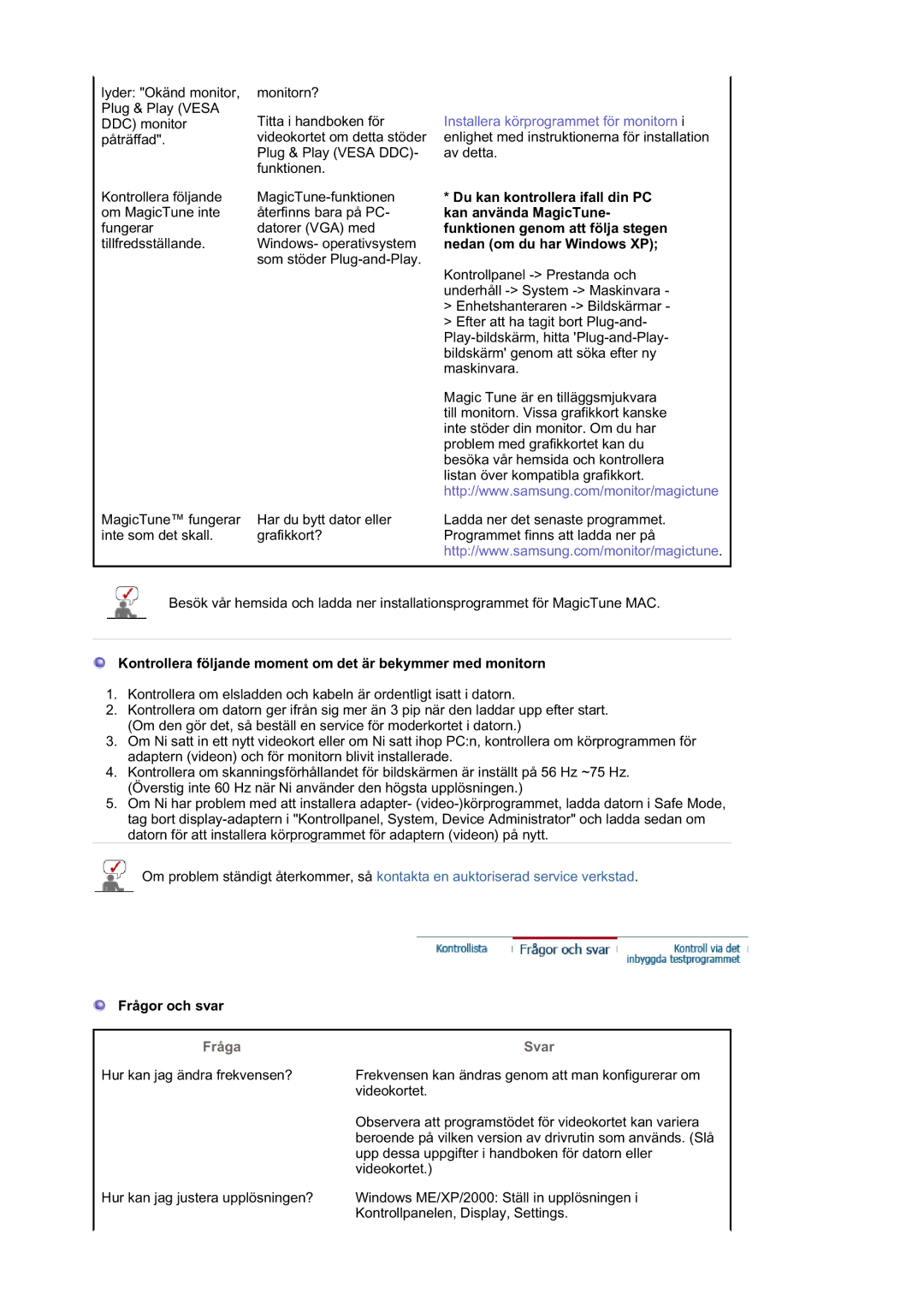 Samsung LS21DPWASQ/EDC manual Kontrollera följande moment om det är bekymmer med monitorn, Frågor och svar 