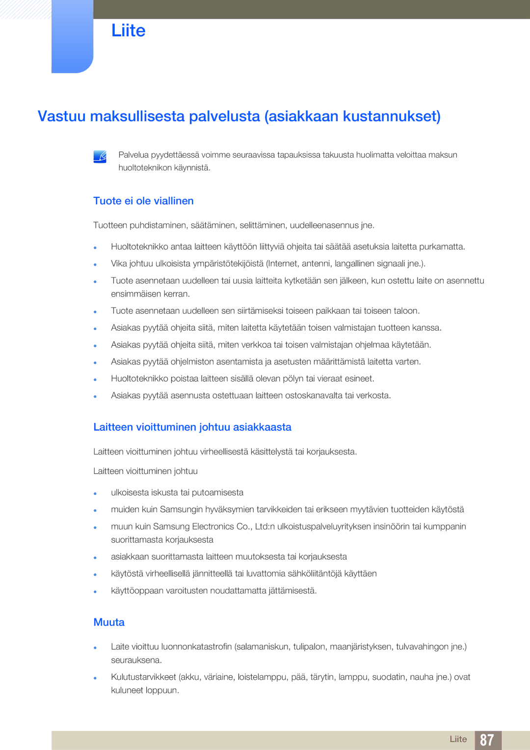 Samsung LS22B220BWV/EN manual Vastuu maksullisesta palvelusta asiakkaan kustannukset, Tuote ei ole viallinen, Muuta 