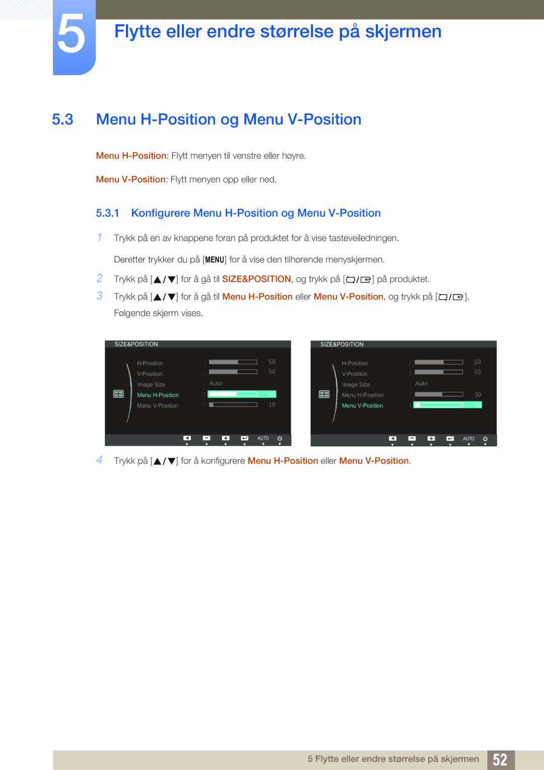 Samsung LS22B220BWV/EN manual Konfigurere Menu H-Position og Menu V-Position 