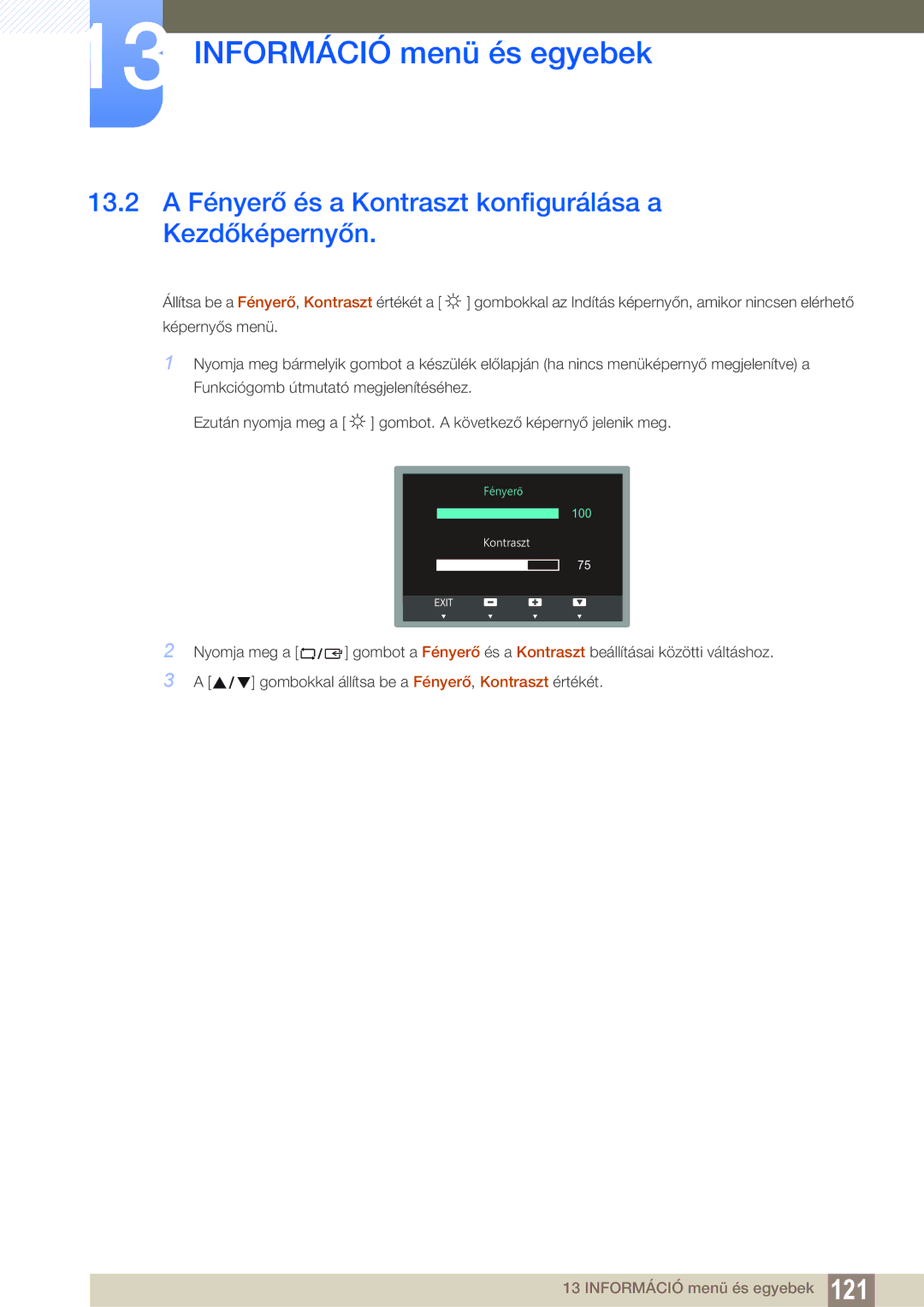 Samsung LS19C150FS/EN, LS22C150NS/EN, LS22B150NS/EN manual 13.2 a Fényerő és a Kontraszt konfigurálása a Kezdőképernyőn 