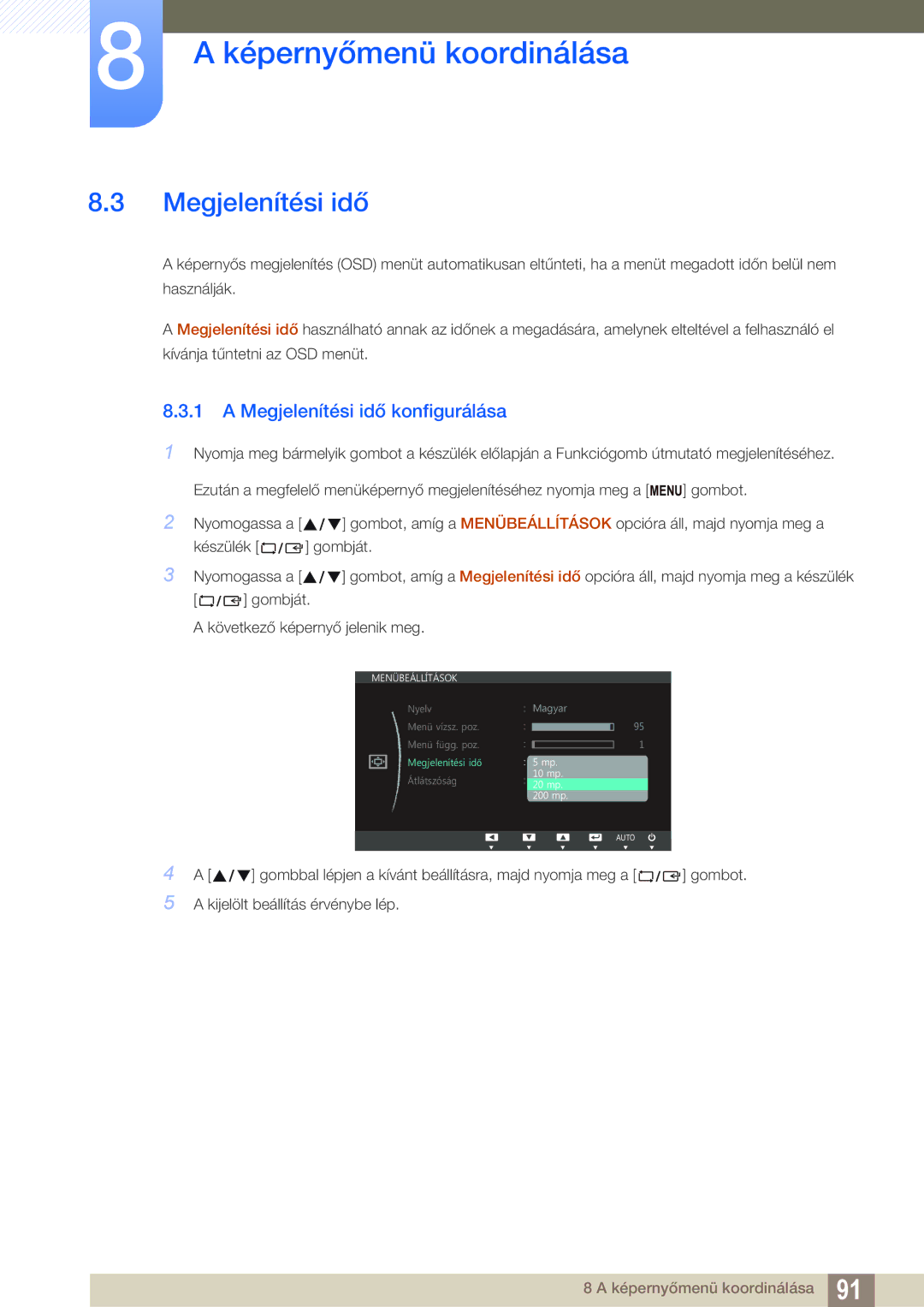 Samsung LS19C150FS/EN, LS22C150NS/EN, LS22B150NS/EN manual Megjelenítési idő konfigurálása 