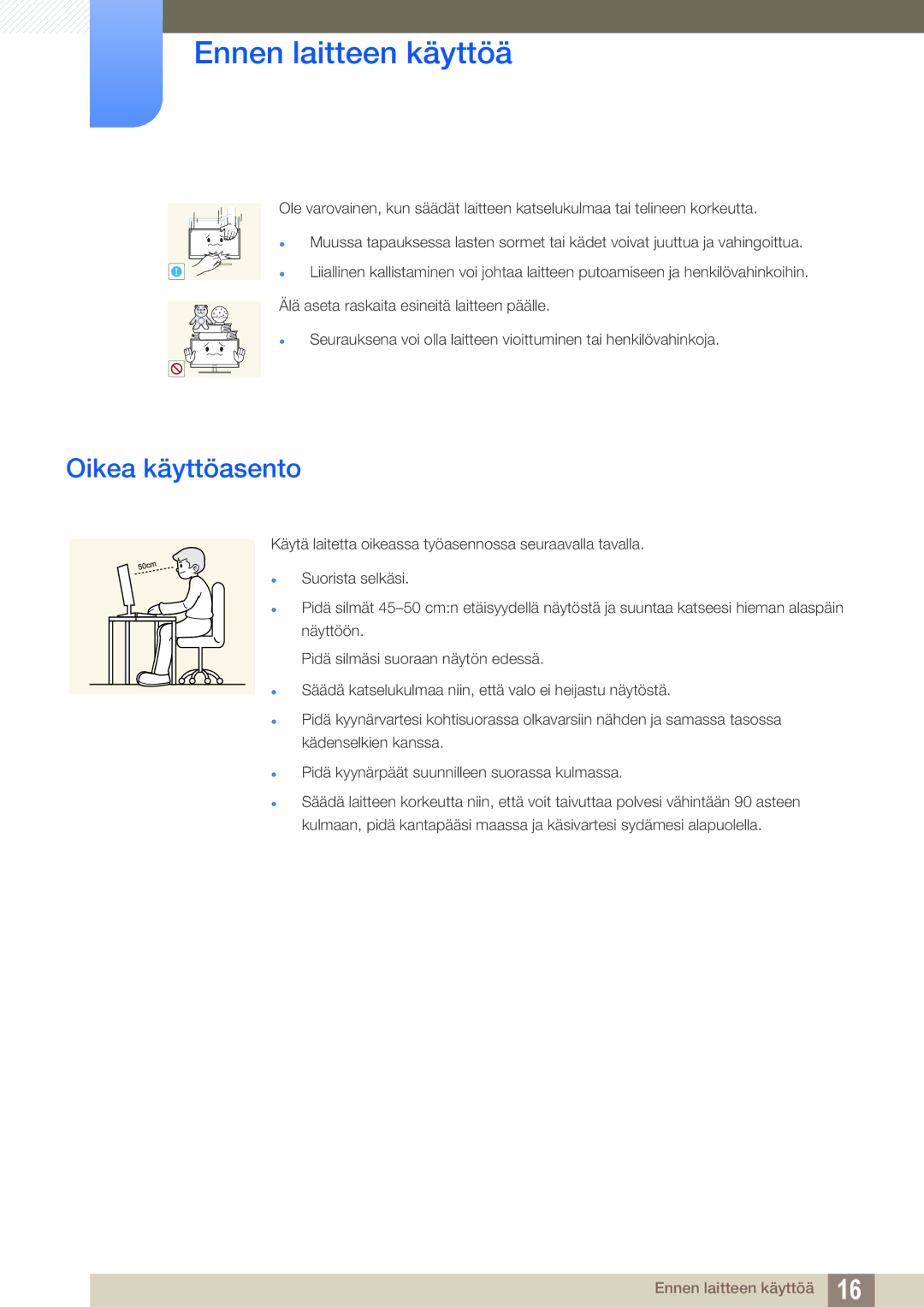 Samsung LS22C20KBSZ/EN, LS19C20KNW/EN, LS24C20KBL/EN, LS22C20KBS/EN manual Oikea käyttöasento 