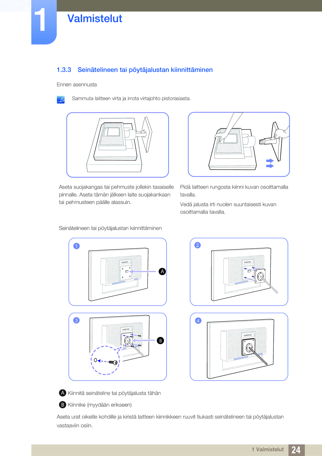 Samsung LS22C20KBSZ/EN, LS19C20KNW/EN, LS24C20KBL/EN, LS22C20KBS/EN manual Seinätelineen tai pöytäjalustan kiinnittäminen 