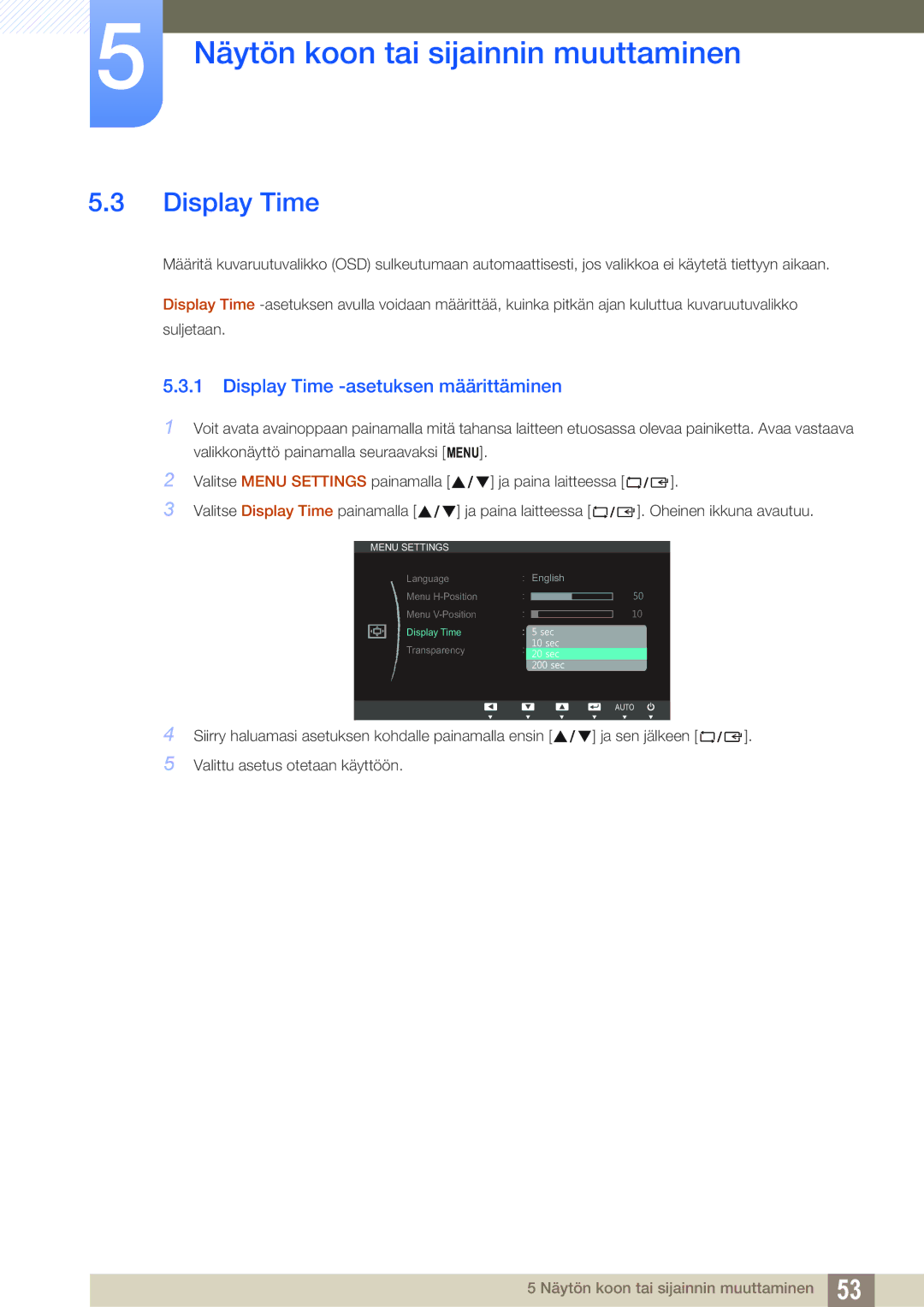 Samsung LS19C20KNW/EN, LS22C20KBSZ/EN, LS24C20KBL/EN, LS22C20KBS/EN manual Display Time -asetuksen määrittäminen 