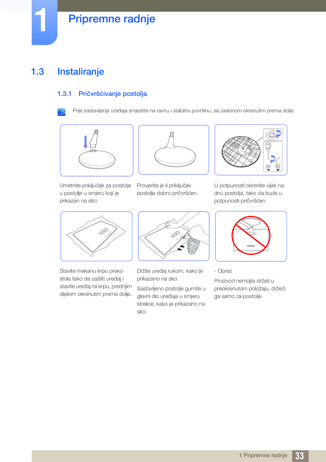 Samsung LS22C300HS/EN, LS22C300BS/EN, LS20C300BL/EN, LS24C300HS/EN, LS24B300HL/EN Instaliranje, 1 Pričvršćivanje postolja 