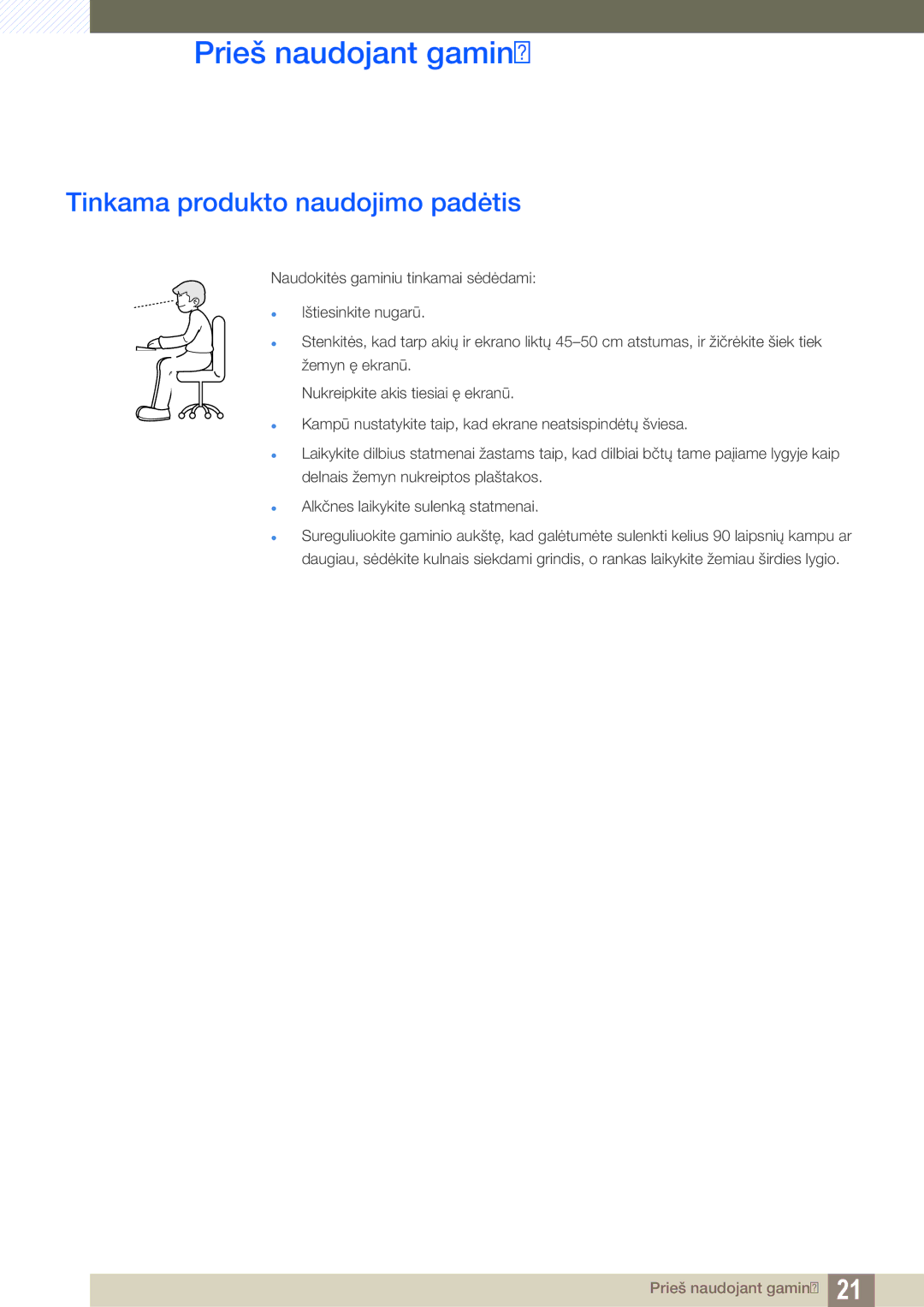 Samsung LS24C350HS/EN, LS22C350HS/EN, LS23C350HS/EN, LS27C350HS/EN, LS22D300NY/EN manual Tinkama produkto naudojimo padėtis 